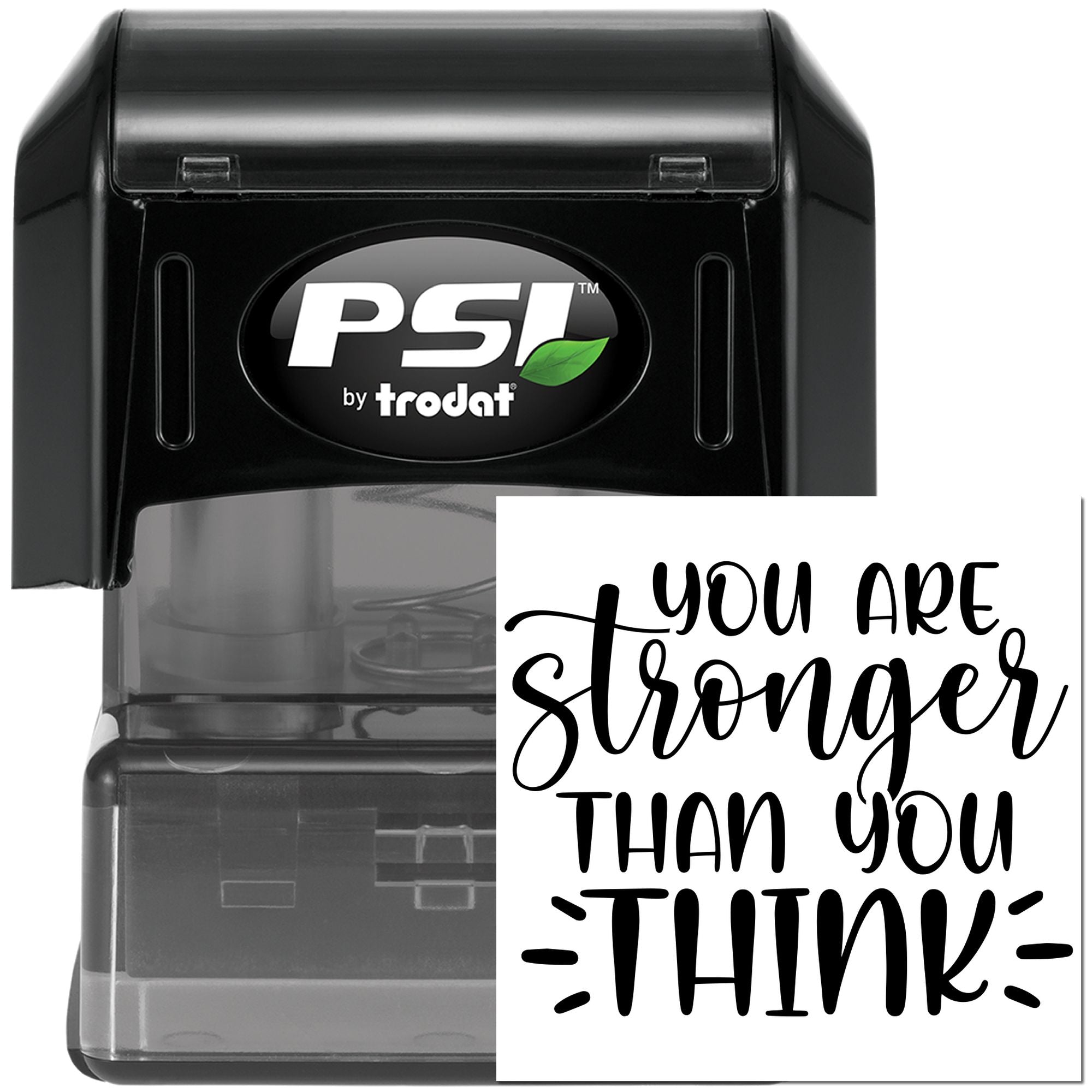 PSI by Trodat self-inking rubber stamp featuring the quote You are stronger than you think