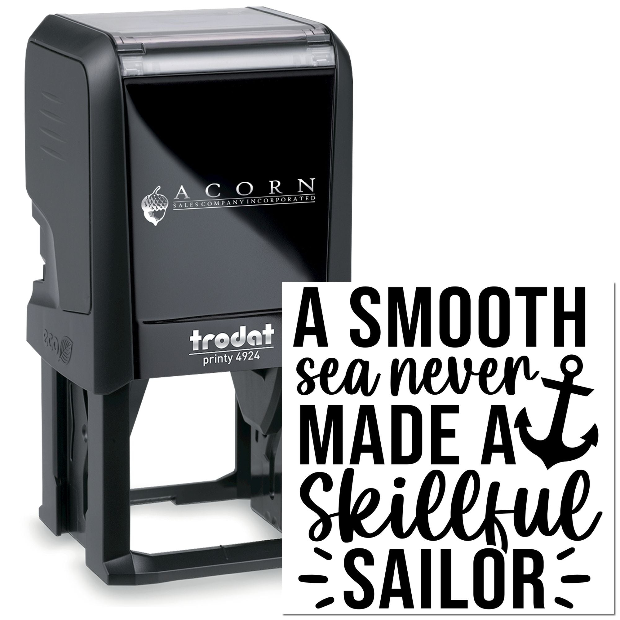 Trodat Printy 4924 custom self-inking rubber stamp with nautical quote, anchor icon, and A smooth sea never made a skillful sailor design.