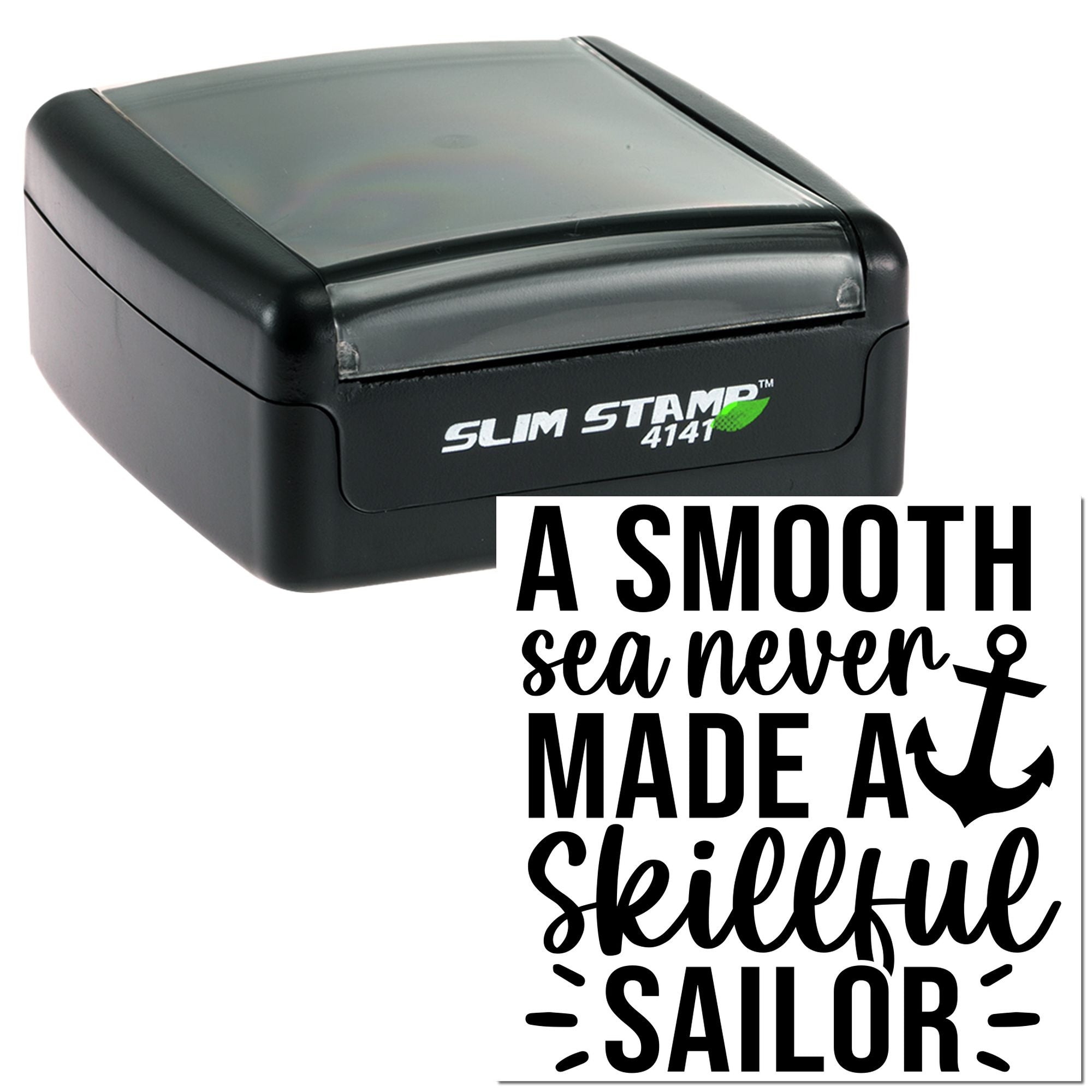 Slim Stamp 4141 self-inking rubber stamp with A Smooth Sea Never Made a Skillful Sailor custom nautical design imprint