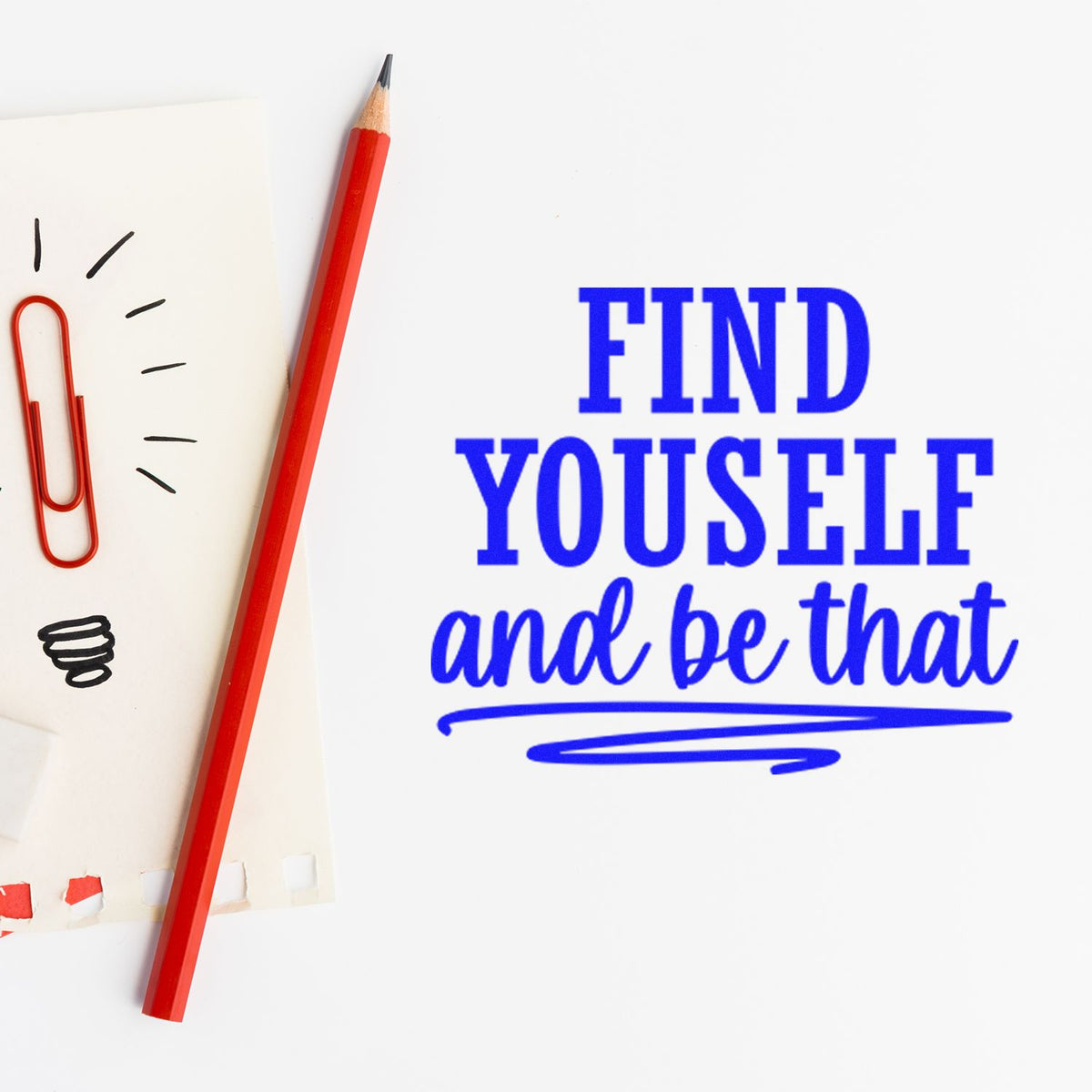 Find Yourself And Be That rubber stamp shown in blue ink, stamped for projects such as overland album page.