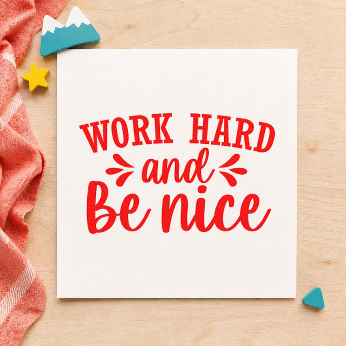Work Hard And Be Nice rubber stamp shown in red ink, stamped for projects such as bin blade labels.