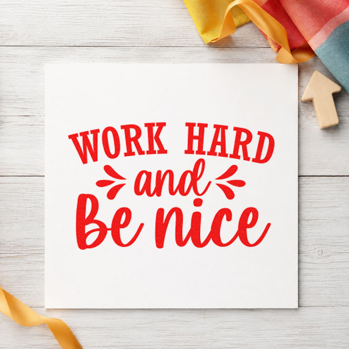 Work Hard And Be Nice craft stamp imprint in red ink on a handmade project, one idea being client note cards.