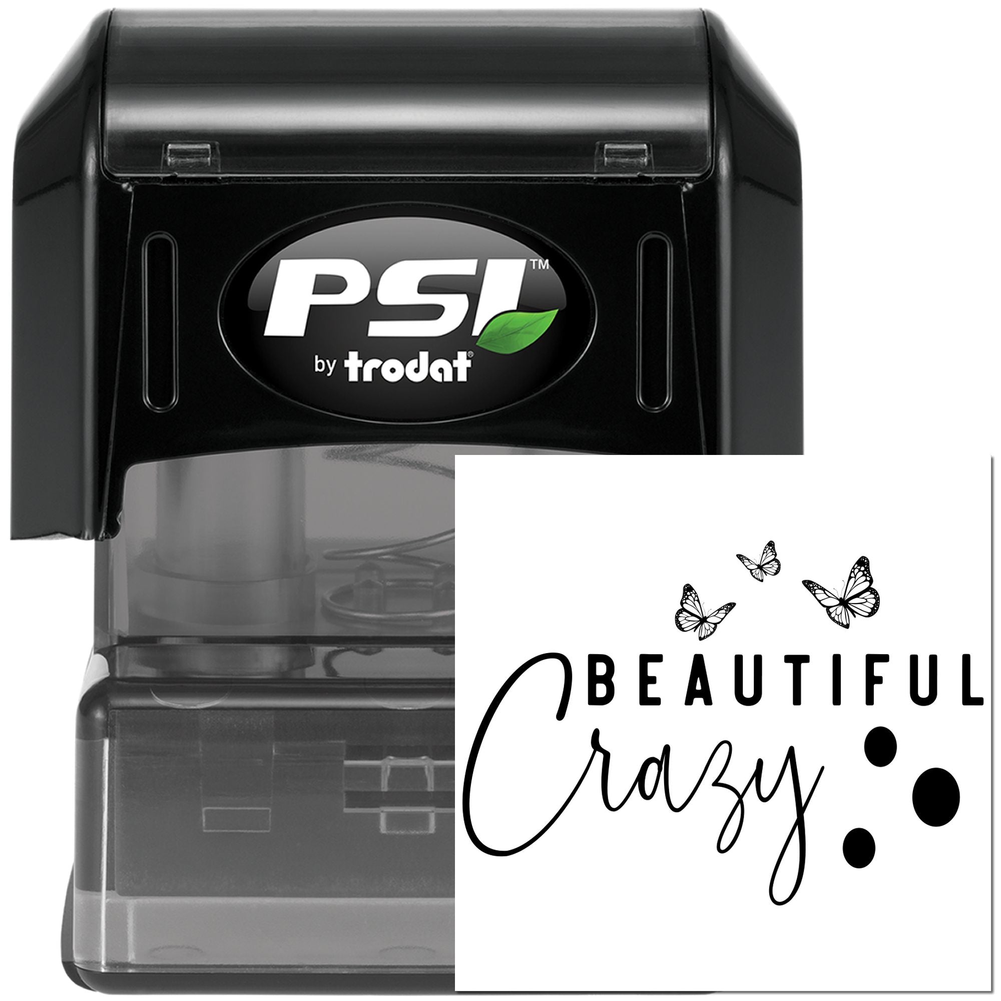 PSI by Trodat self-inking rubber stamp with custom Beautiful Crazy butterfly design for crafting and personalized stamping.
