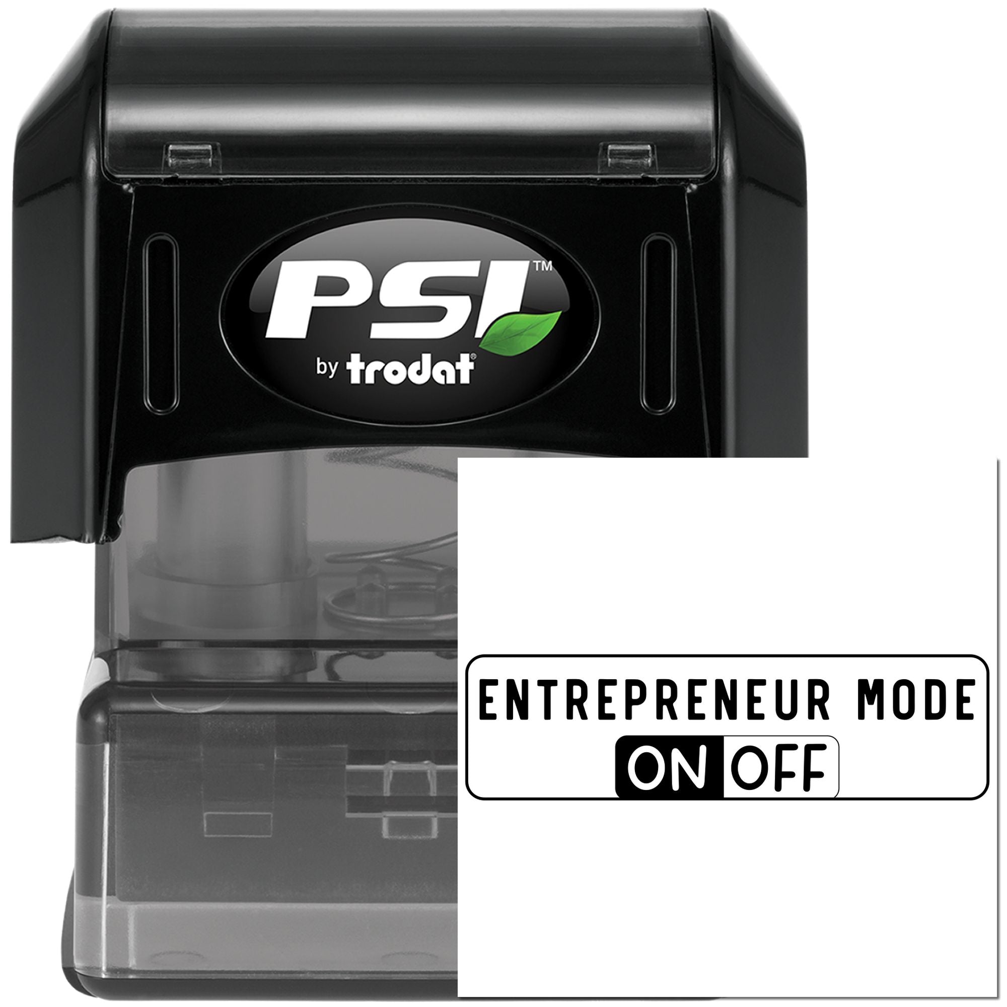 PSI by Trodat self-inking rubber stamp with Entrepreneur Mode On/Off message for custom business branding.