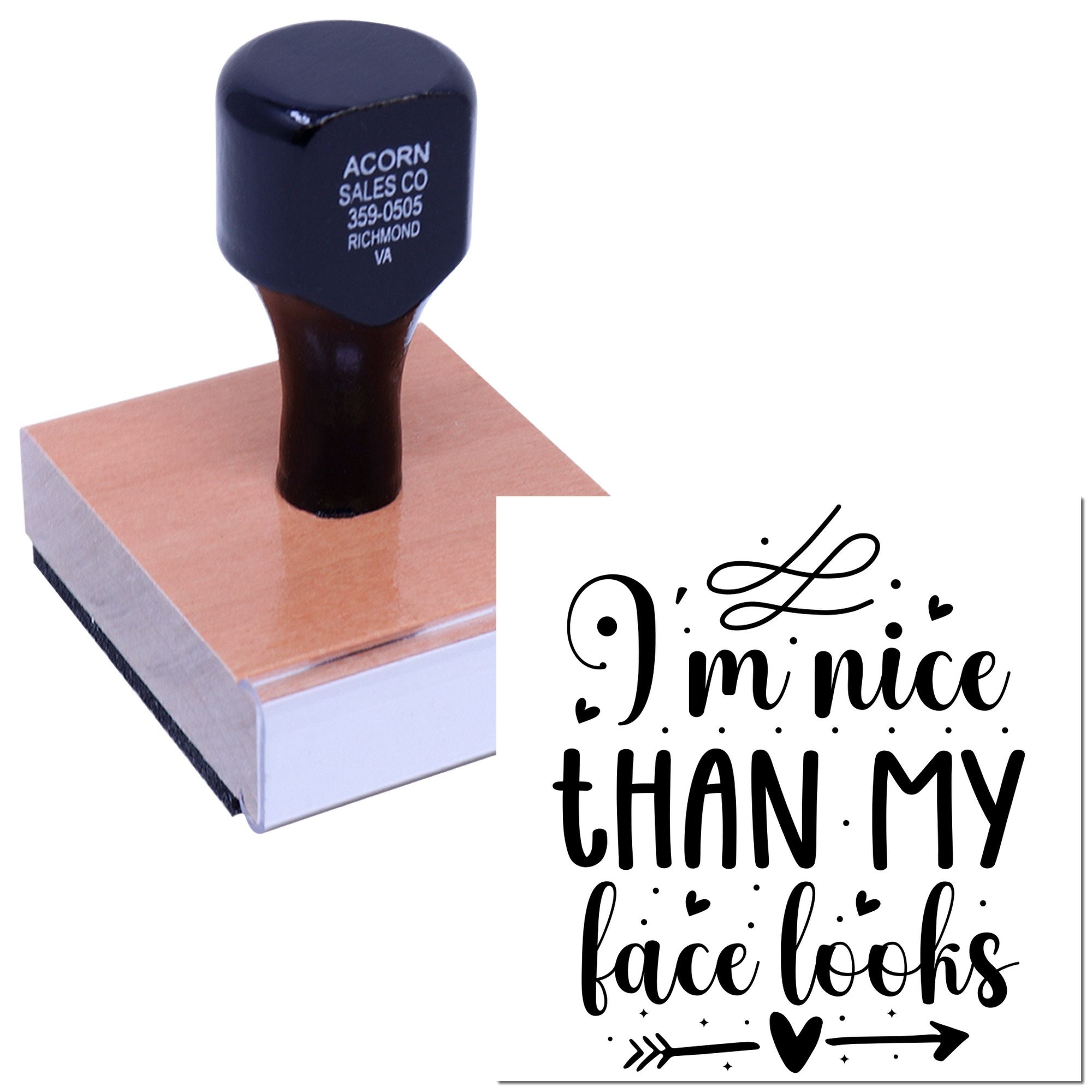 Custom rubber stamp with humorous quote, Im nice than my face looks, for crafts, office use, and gift personalization.
