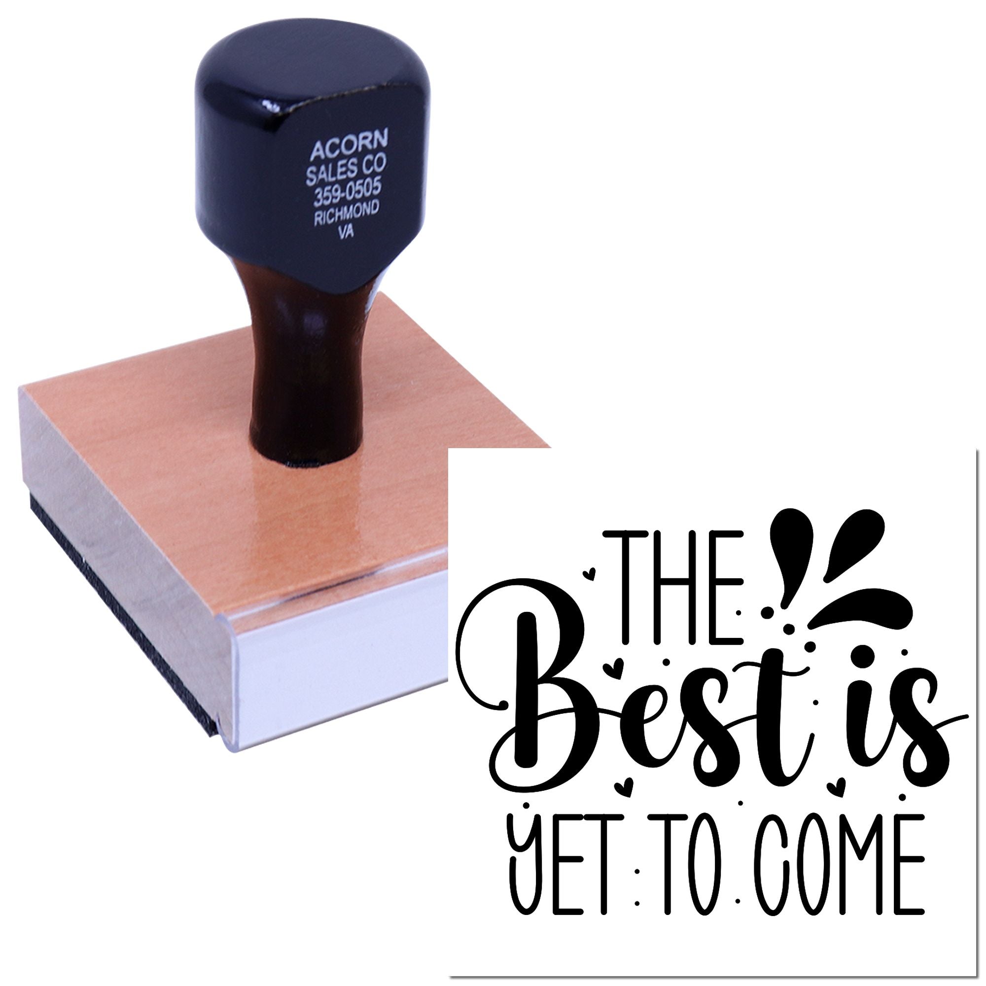Custom rubber stamp with The Best Is Yet to Come design for crafting, weddings, and packaging.