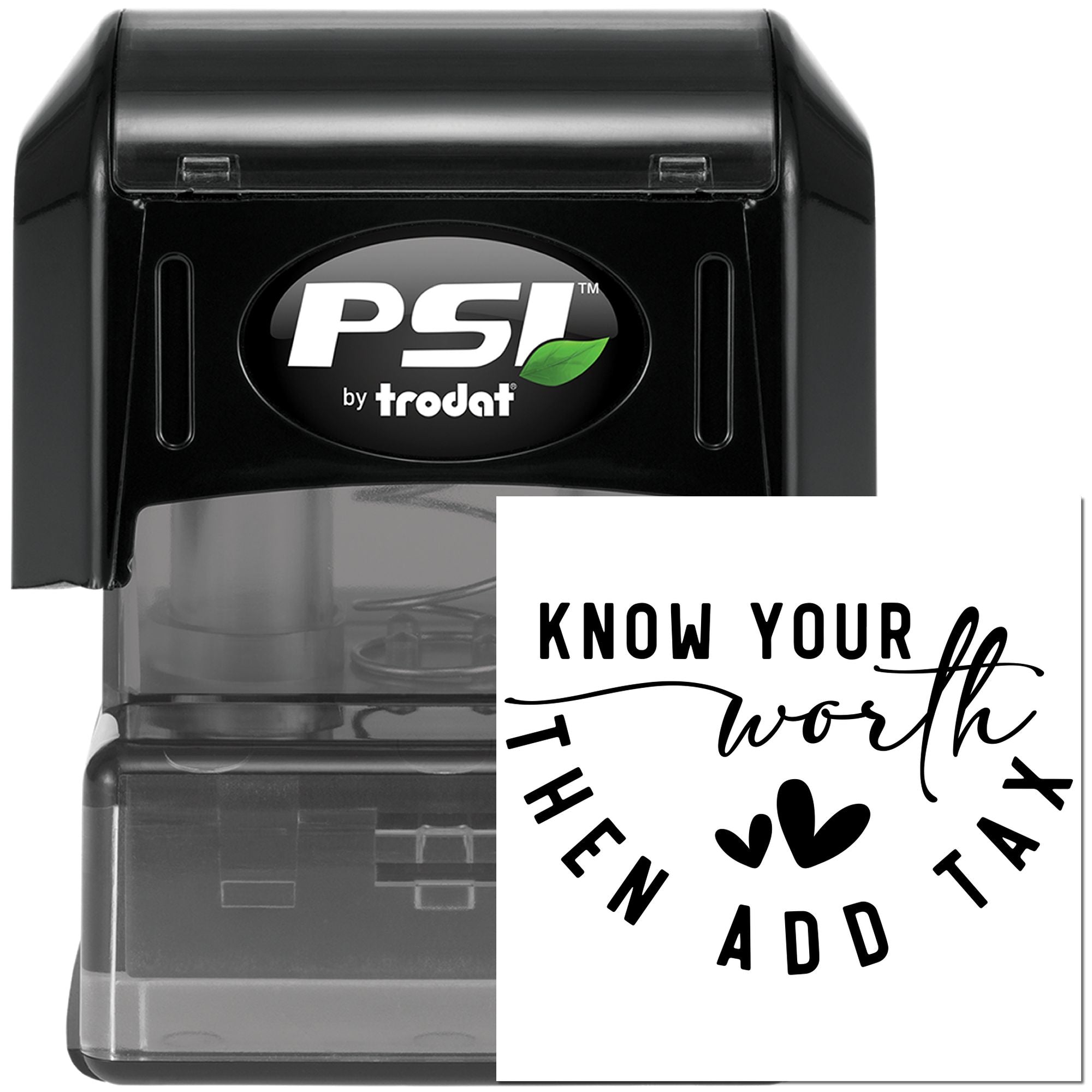 Know Your Worth Then Add Tax custom rubber stamp by PSI by Trodat, black self-inking stamp for motivational business use
