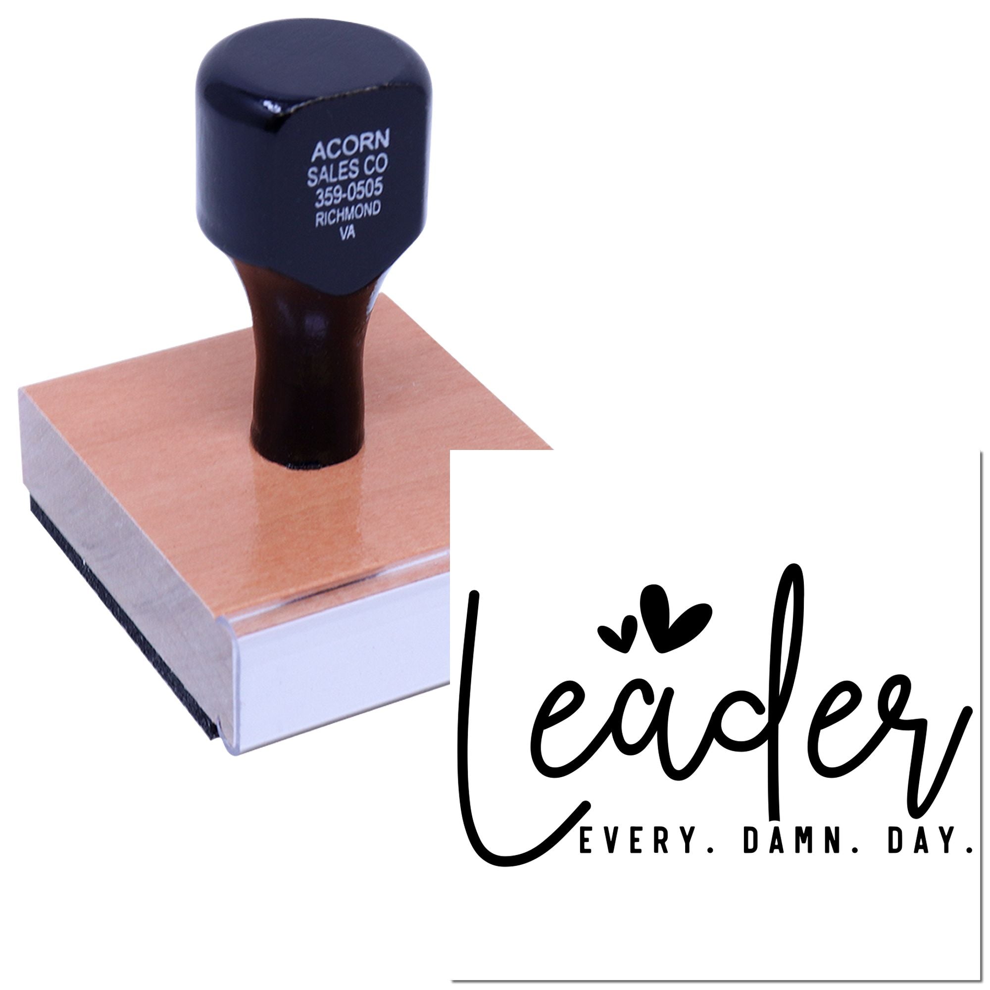 Custom rubber stamp with "leader every damn day" design, shown with sample imprint for personalized business or craft branding.