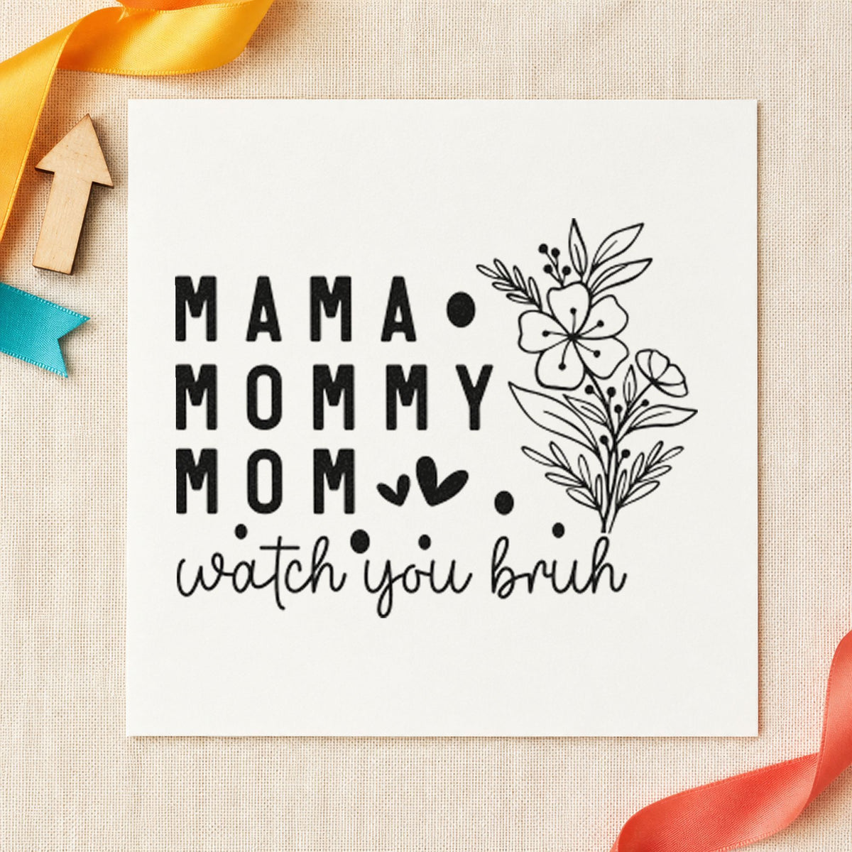 Mama Mommy Mom Watch You craft stamp in black ink on cardstock, an easy option for toddler album page.