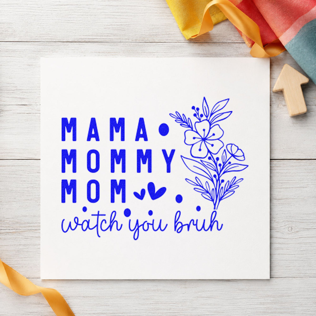 Mama Mommy Mom Watch You craft stamp imprinted in blue ink on paper, a design suited to framed play room.