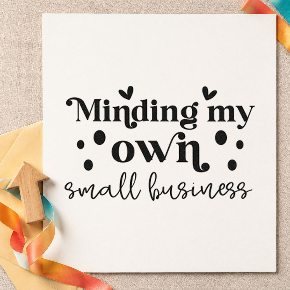 Minding My Own Small Business rubber stamp printed in black ink, ready for batch bake sheet and similar paper crafts.