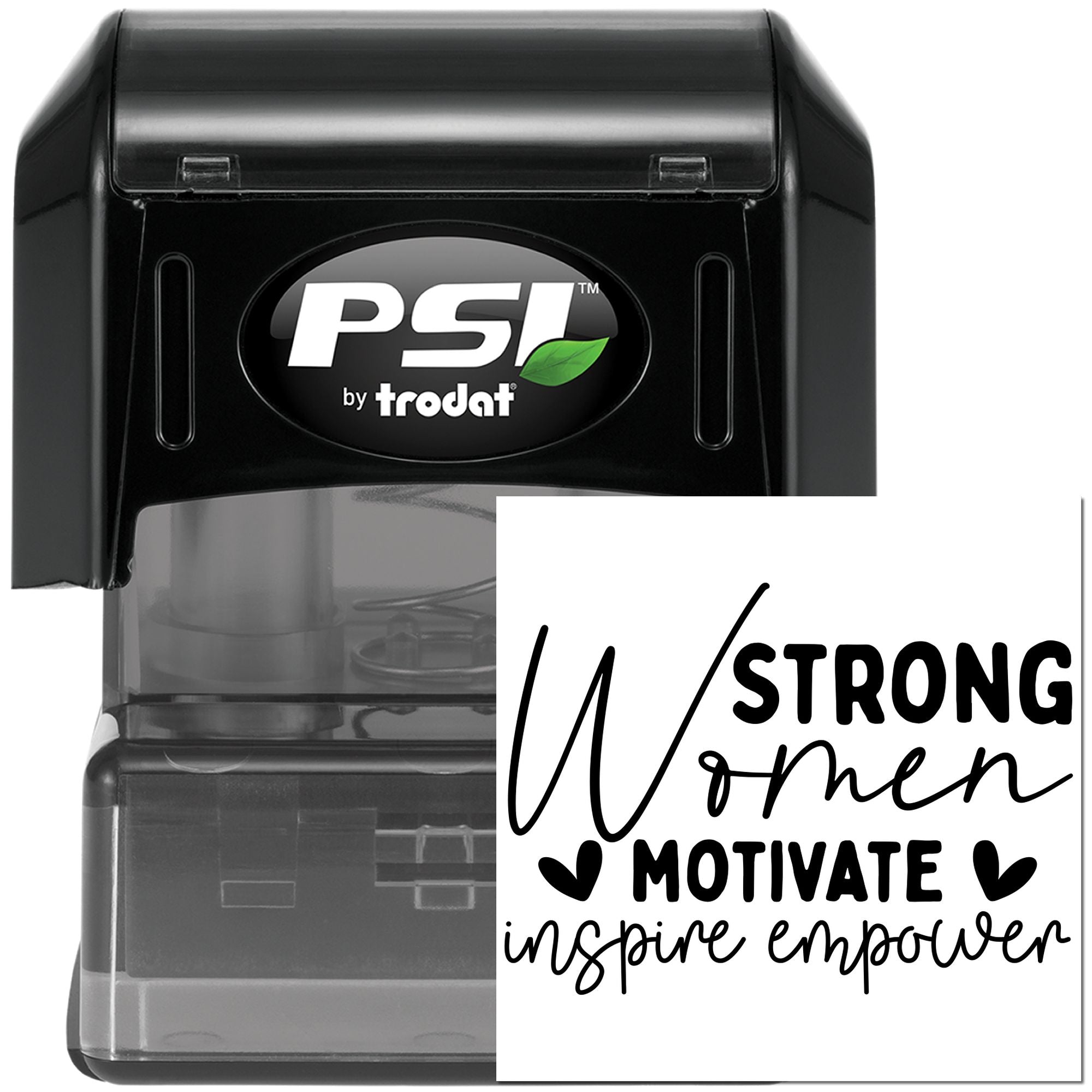 PSI by Trodat self-inking rubber stamp featuring Strong Women Motivate Inspire Empower message for motivational office use.