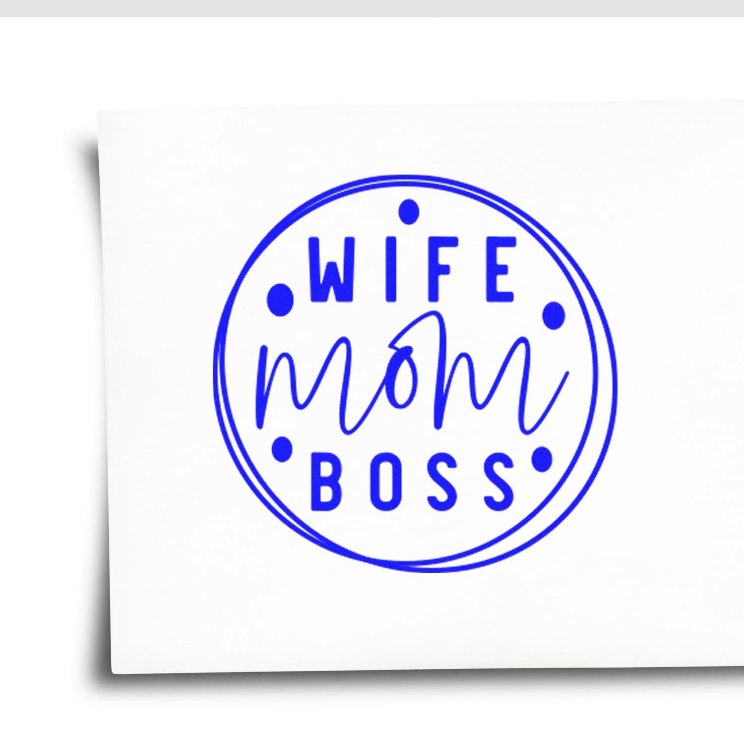 Blue circular Wife Mom Boss rubber stamp design for personalized gifts, stationery, and craft projects.