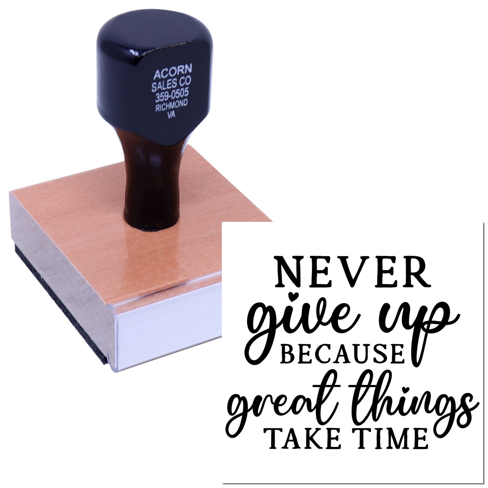 Custom rubber stamp featuring Never give up because great things take time for inspirational crafting, cards, and branding.