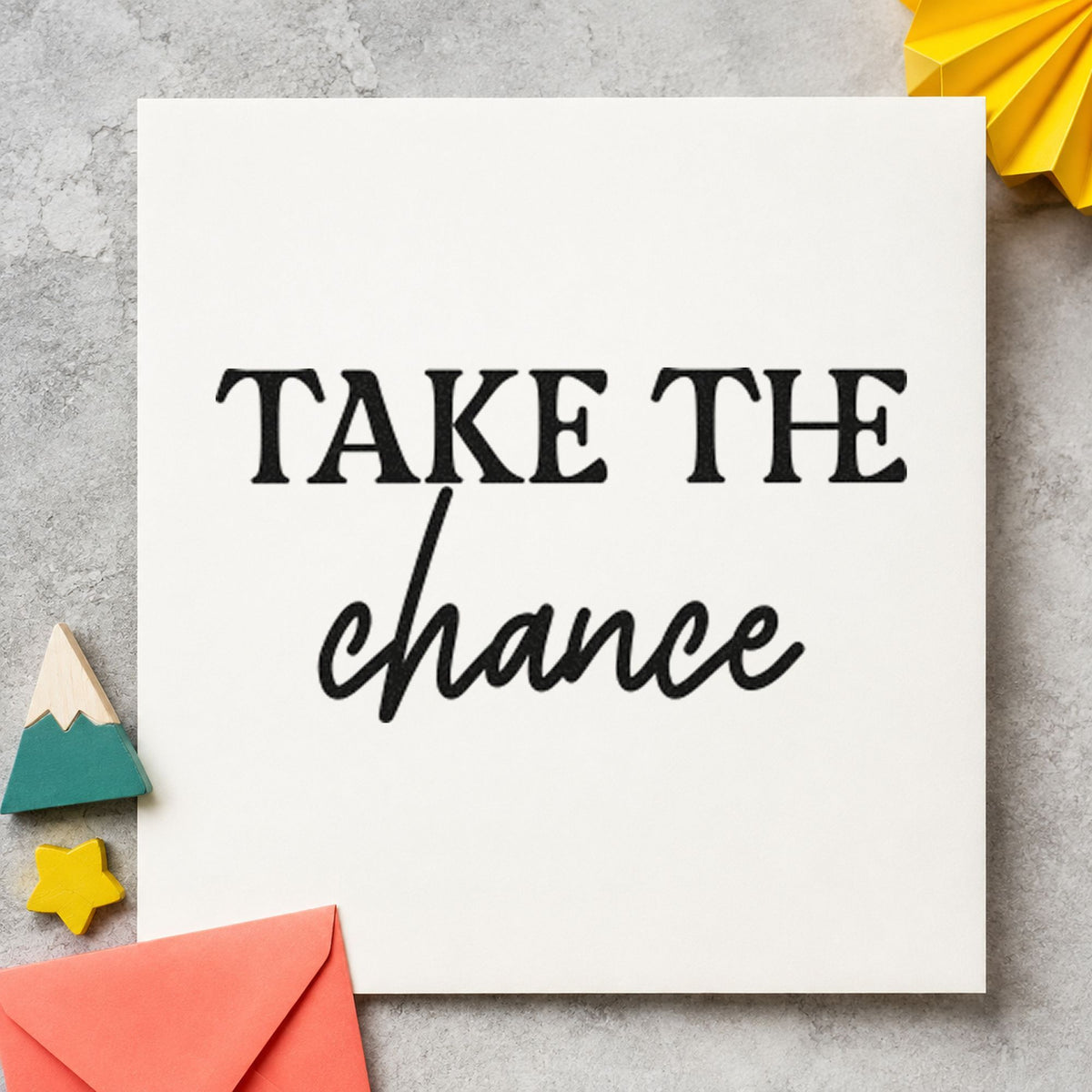 Take The Chance Lettering rubber stamp printed in black ink, ready for serif brush cards and similar paper crafts.