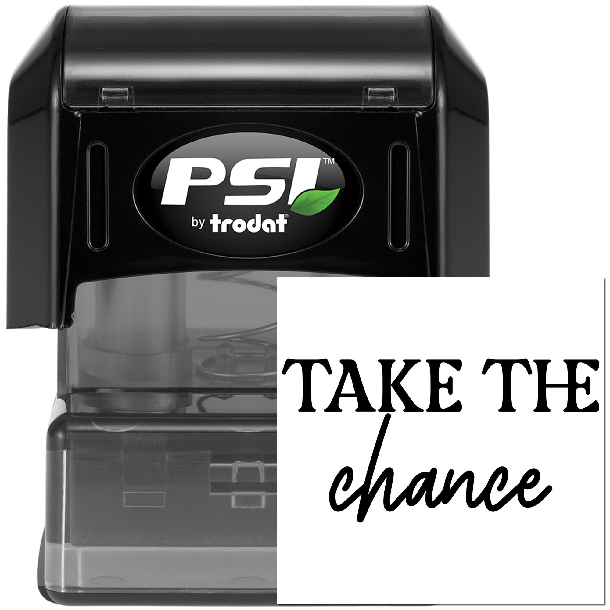 PSI by Trodat self-inking rubber stamp with custom Take the Chance imprint for personalized office use.