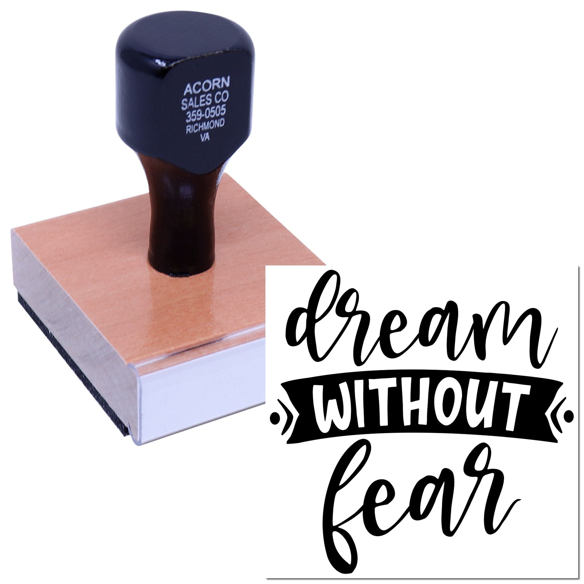 Custom rubber stamp with dream without fear quote for inspirational crafts, branding, and DIY projects.