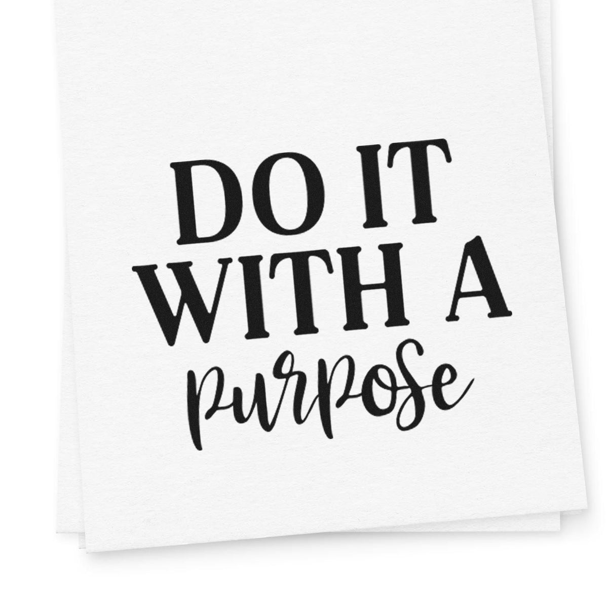 Do It With A Purpose Premium Wooden Stamp - Vintage Pro imprint stamped in black ink. The words "Do it with a purpose" appear in bold serif capitals above a flowing script word.