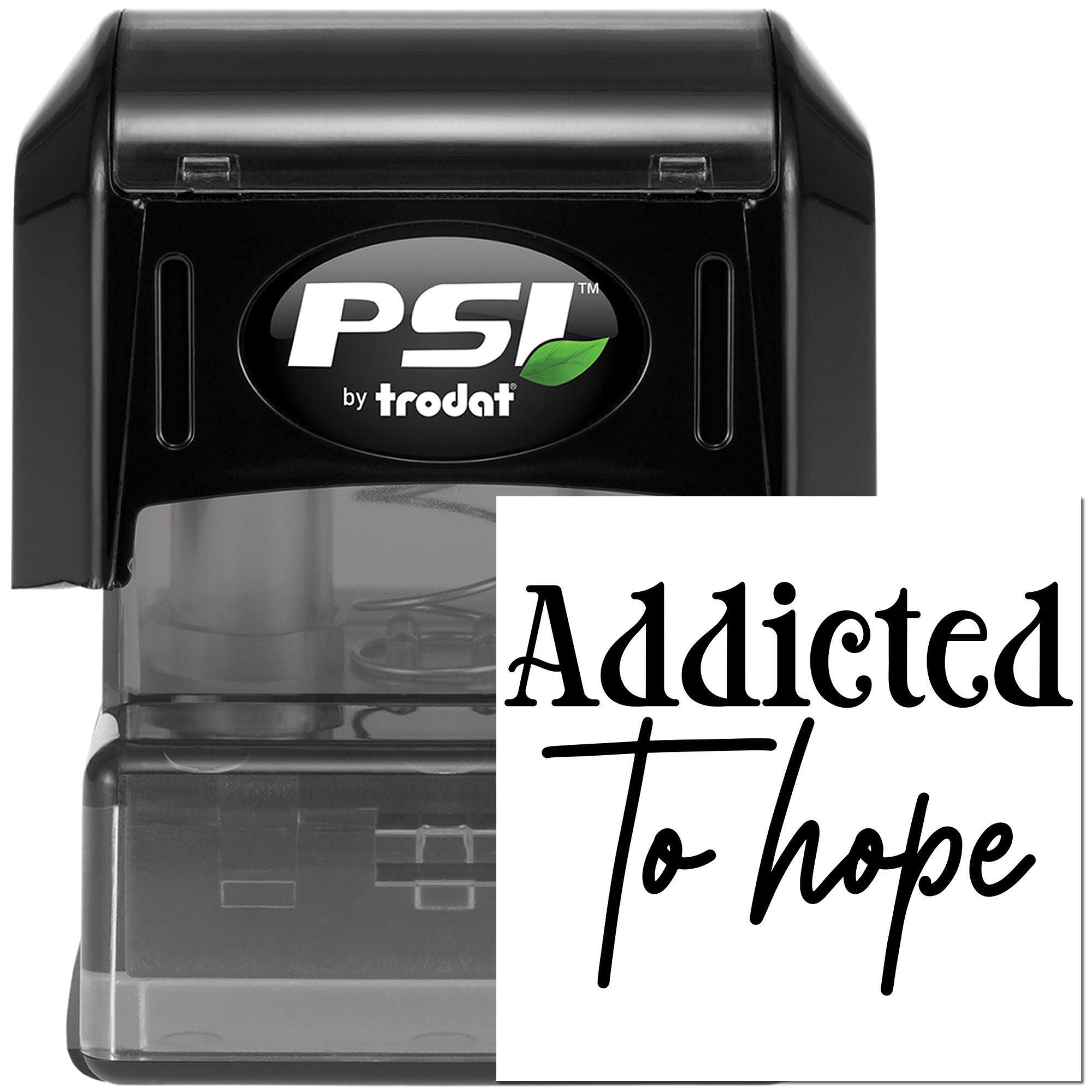 PSI by Trodat self-inking rubber stamp with Addicted to Hope custom imprint for office or branding use
