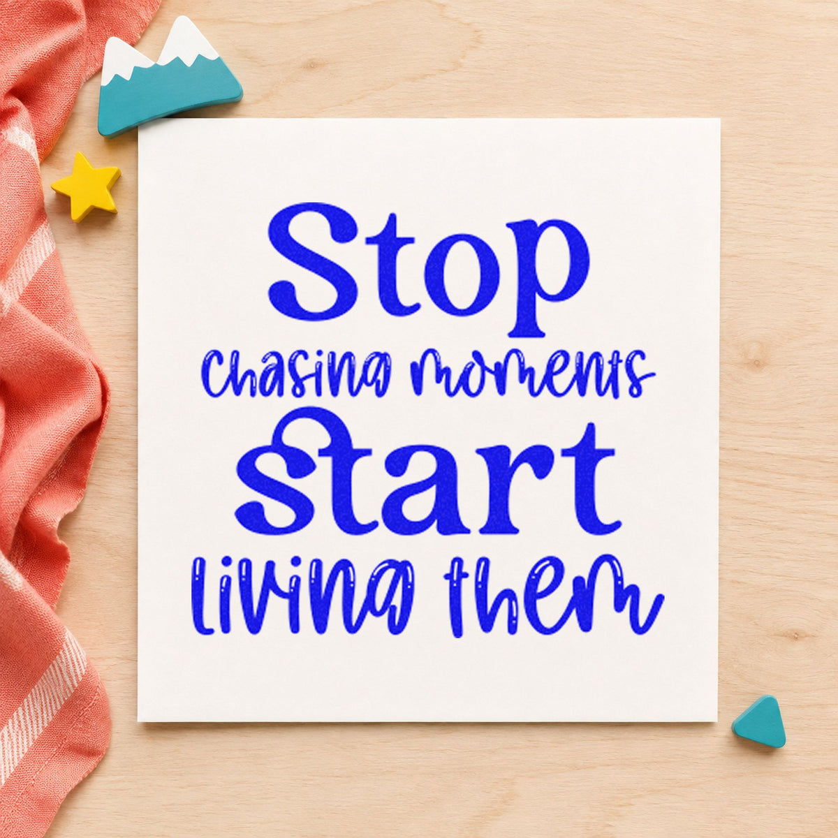 Stop Chasing Start Living craft stamp in blue ink on cardstock, an easy option for tote flap printing.