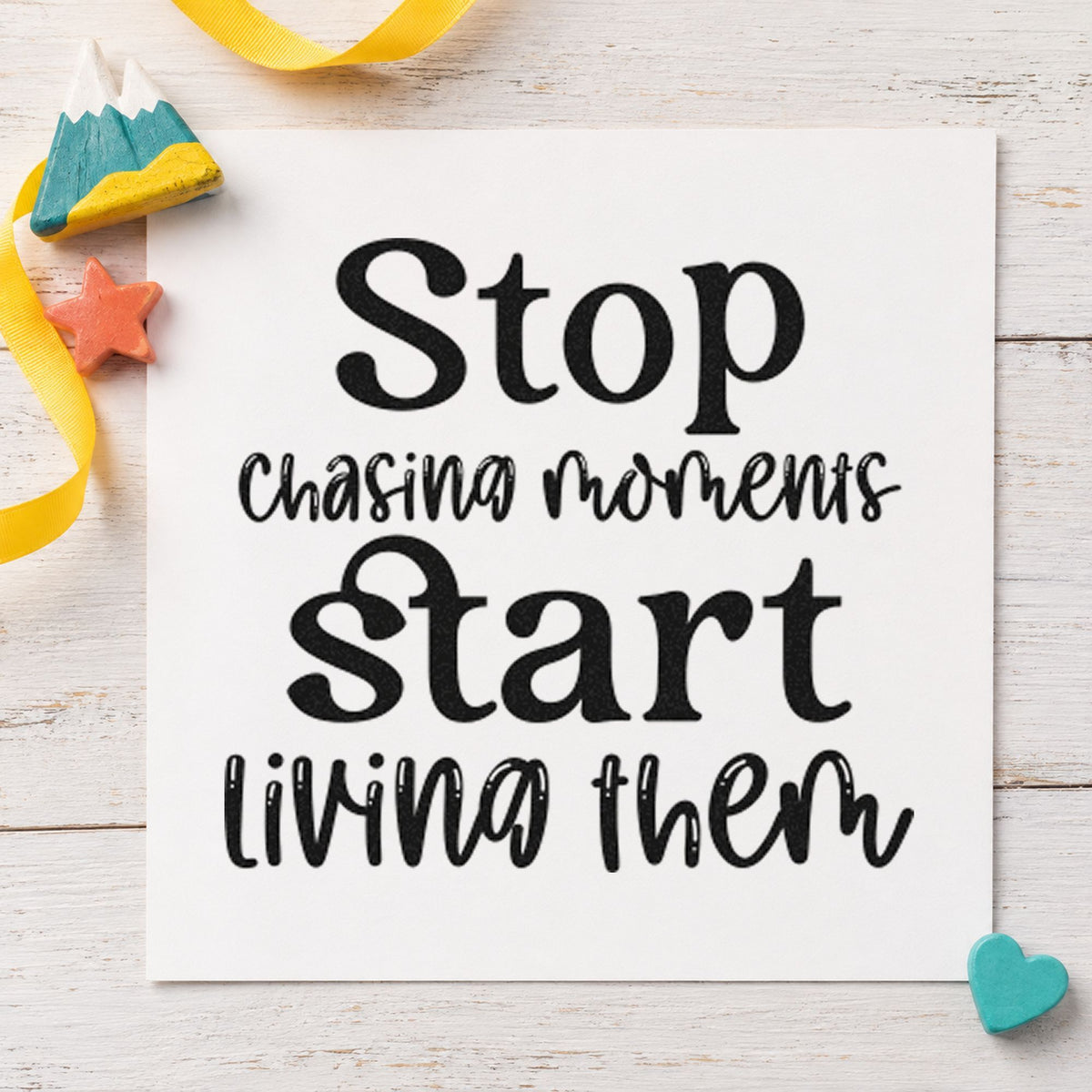 Stop Chasing Start Living rubber stamp printed in black ink, ready for alternating word cards and similar paper crafts.