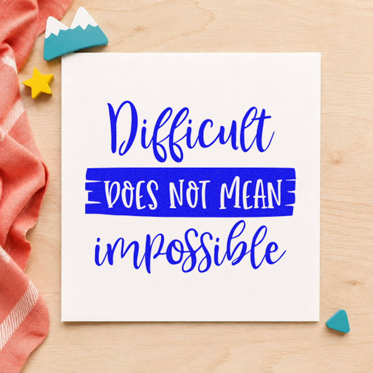 Difficult Does Not Mean Impossible Pre-Inked Stamp – PSI in use 6