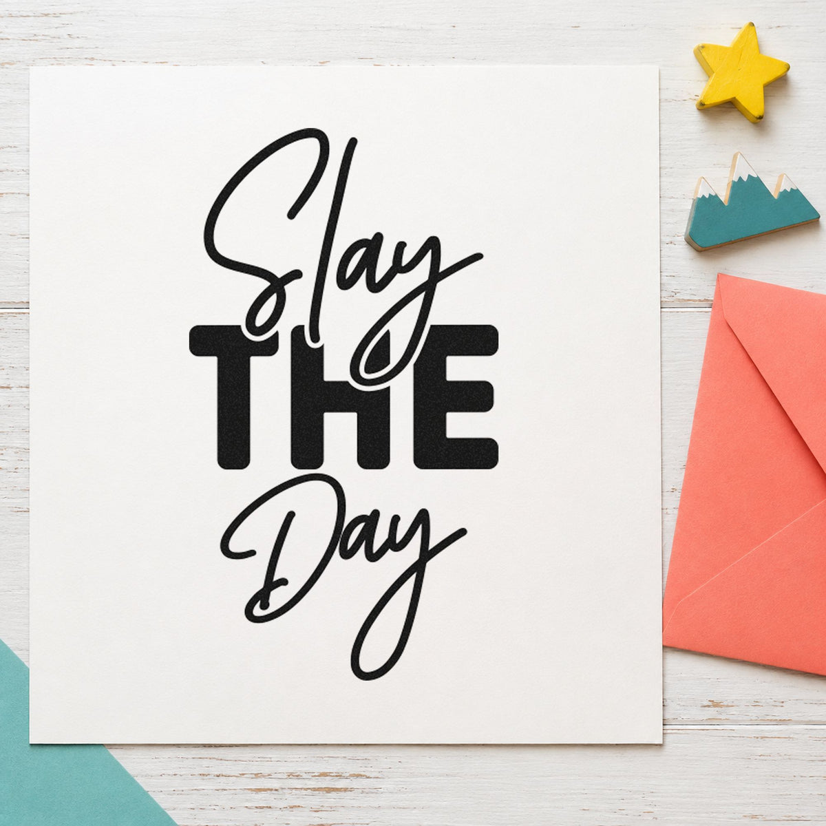 Slay The Day rubber stamp printed in black ink, ready for theme day sheet and similar paper crafts.