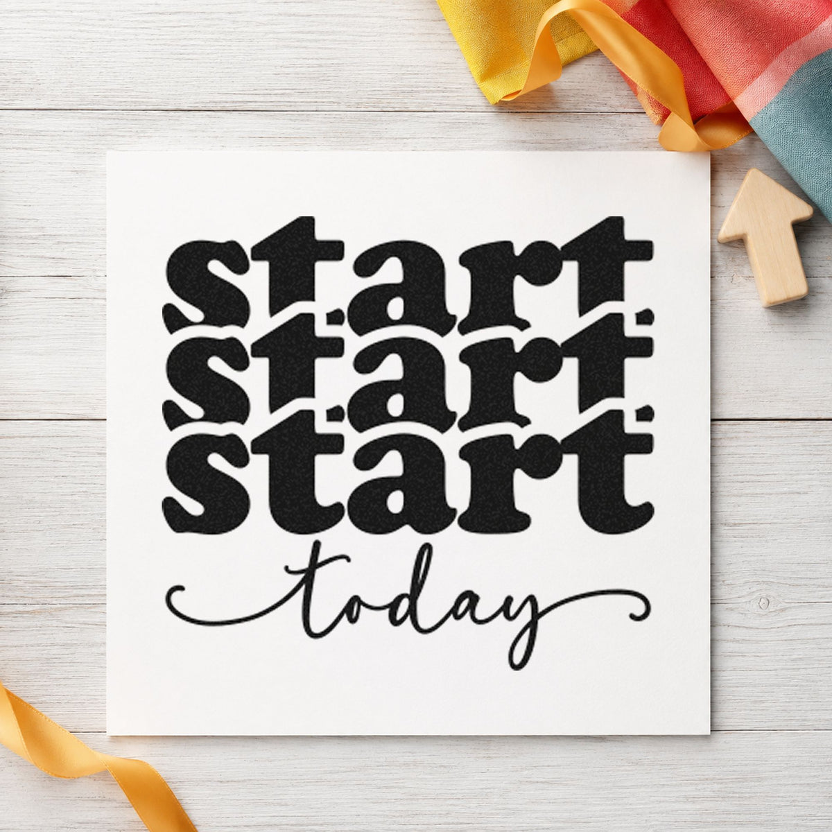 Start Today Repeated Lettering rubber stamp printed in black ink, ready for flourished row cards and similar paper crafts.