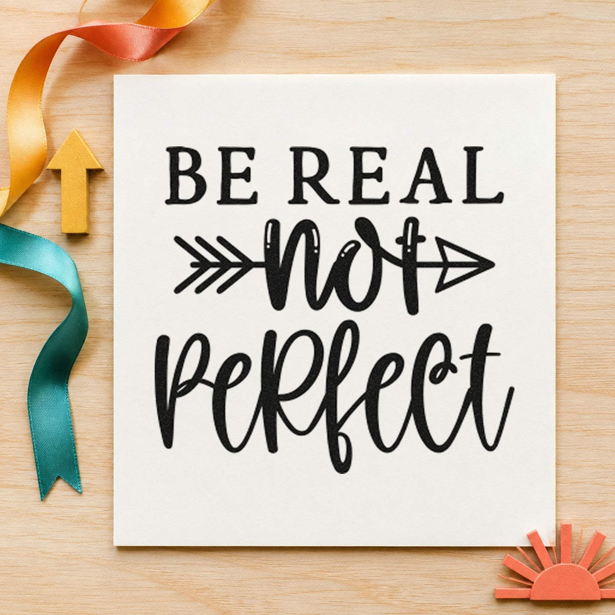 Be Real Not Perfect rubber stamp printed in black ink, ready for try again sheet and similar paper crafts.