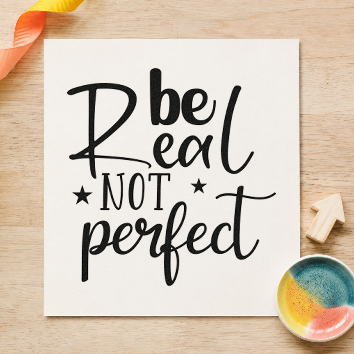 Be Real Not Perfect Stars craft stamp in black ink on cardstock, an easy option for crop night album page.