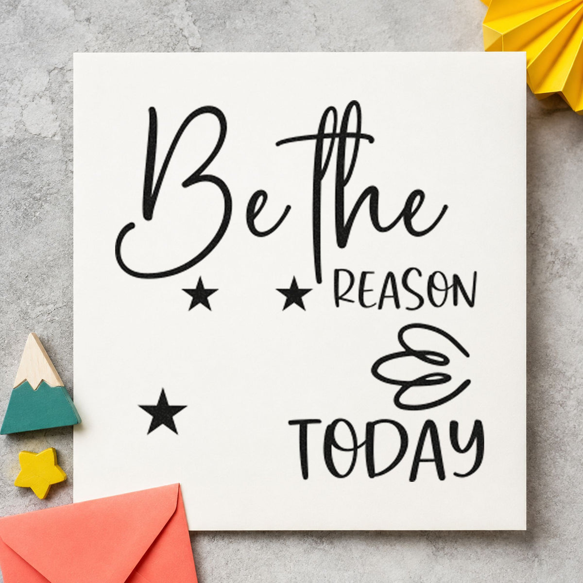 Be The Reason Today rubber stamp printed in black ink, ready for weekly menu sheet and similar paper crafts.