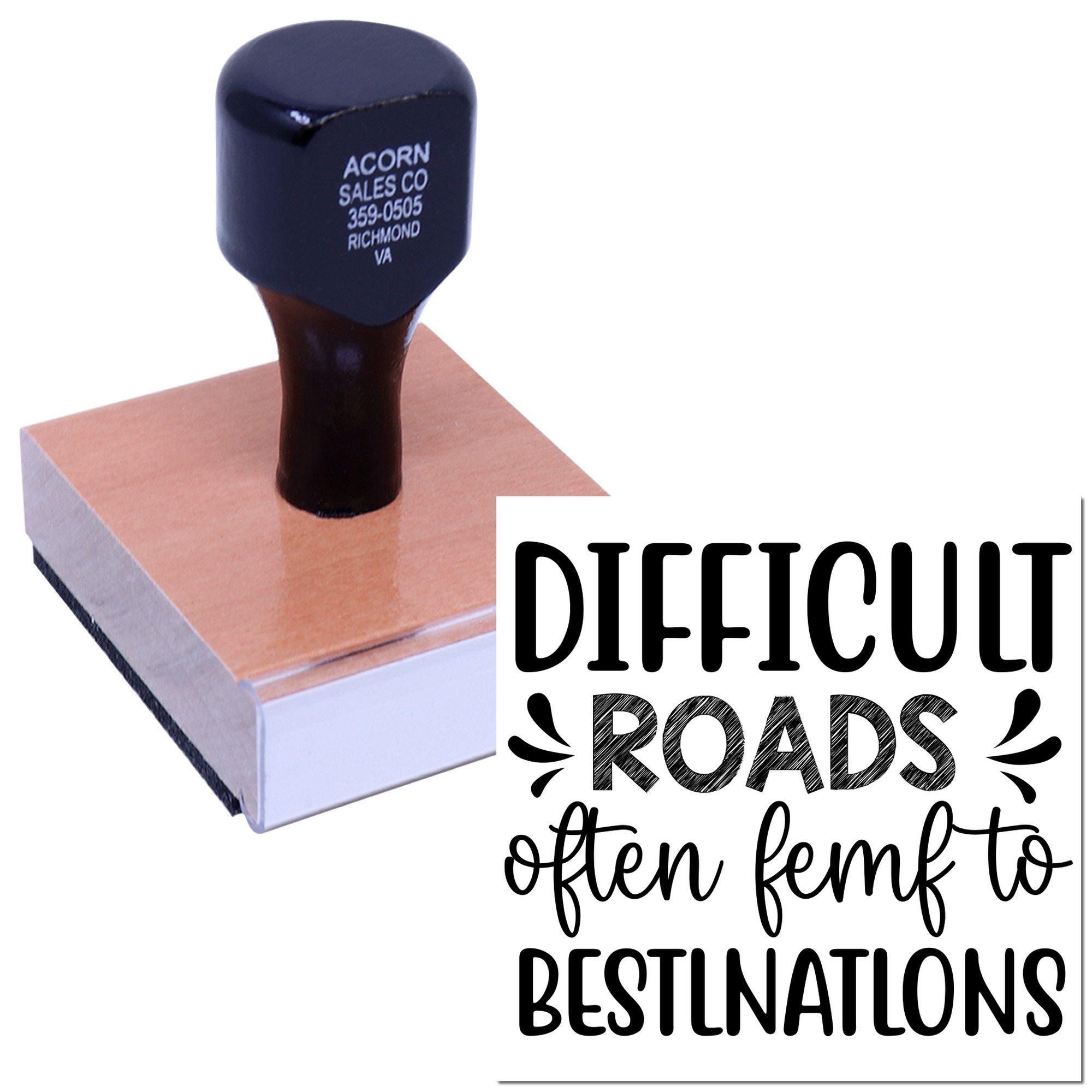Custom rubber stamp with Difficult roads often lead to beautiful destinations motivational quote design.
