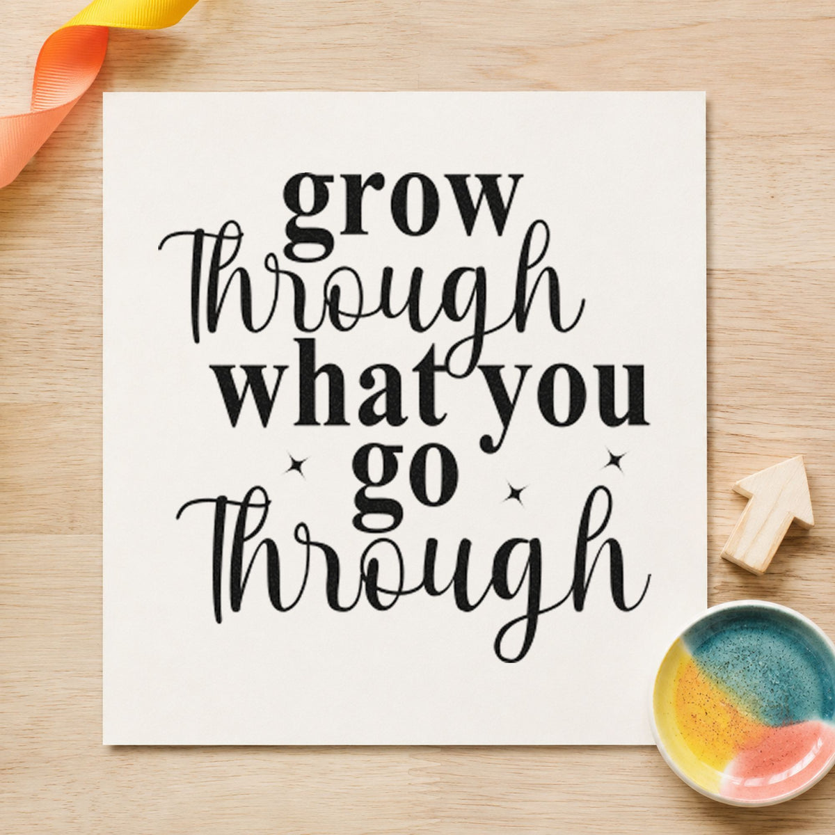Grow Through What You Go rubber stamp printed in black ink, ready for plot assign sheet and similar paper crafts.