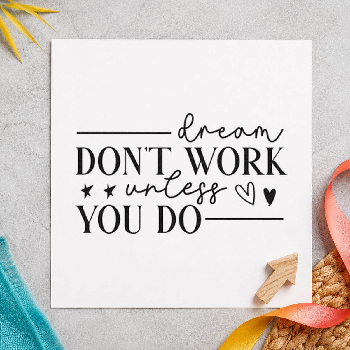 Dream Don't Work Unless You craft stamp imprint in black ink on a handmade project, one idea being bag tag gift tags.
