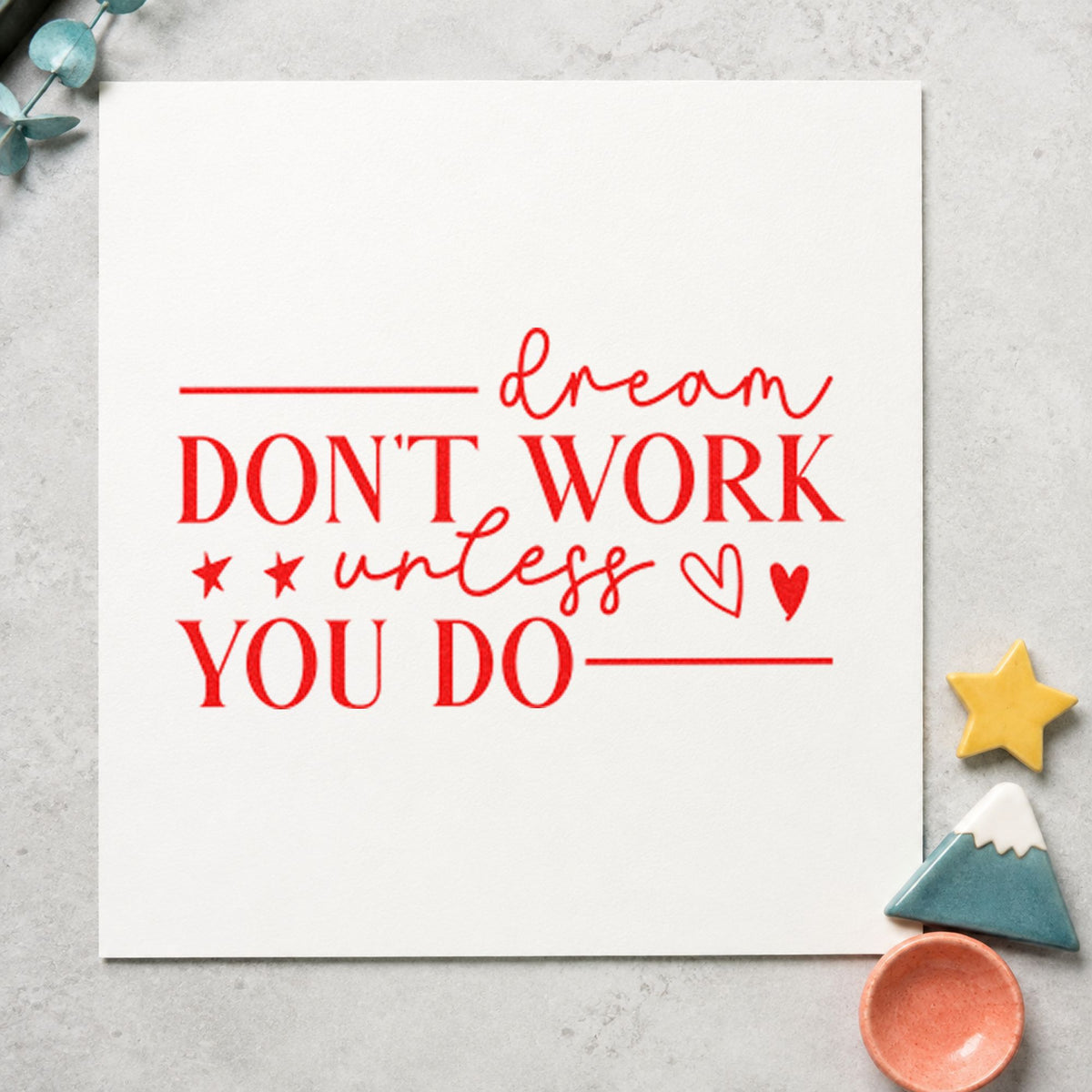 Dream Don't Work Unless You craft stamp imprint in red ink on a handmade project, one idea being coach contact cards.
