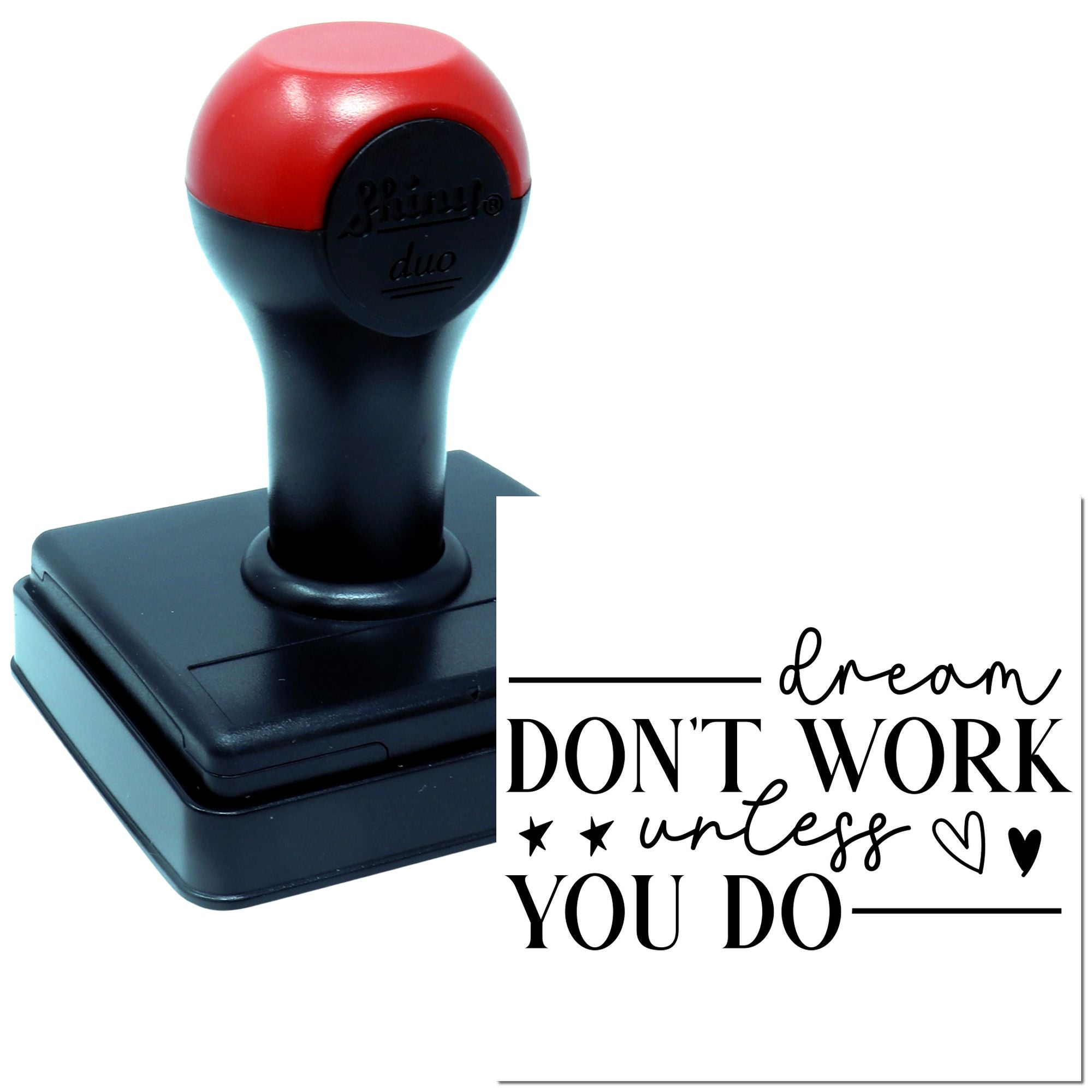 Self-inking rubber stamp with motivational quote, Dream dont work unless you do, for custom office or craft stamping.