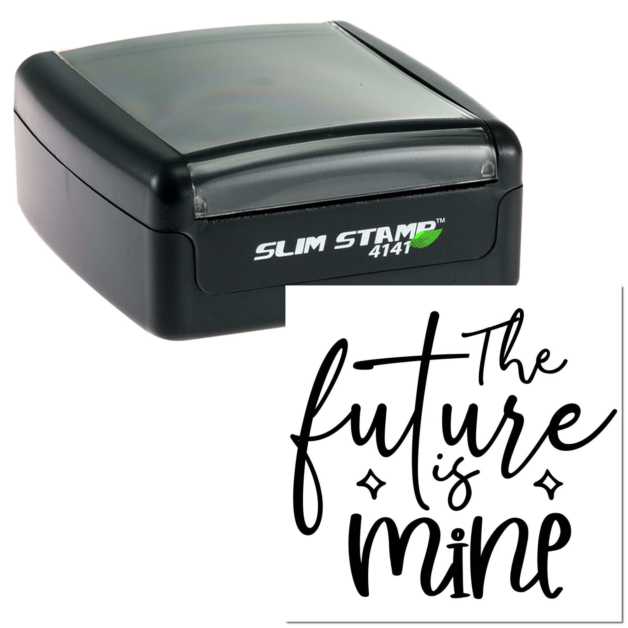 Slim Stamp 4141 self-inking rubber stamp with The future is mine custom imprint for motivational branding.