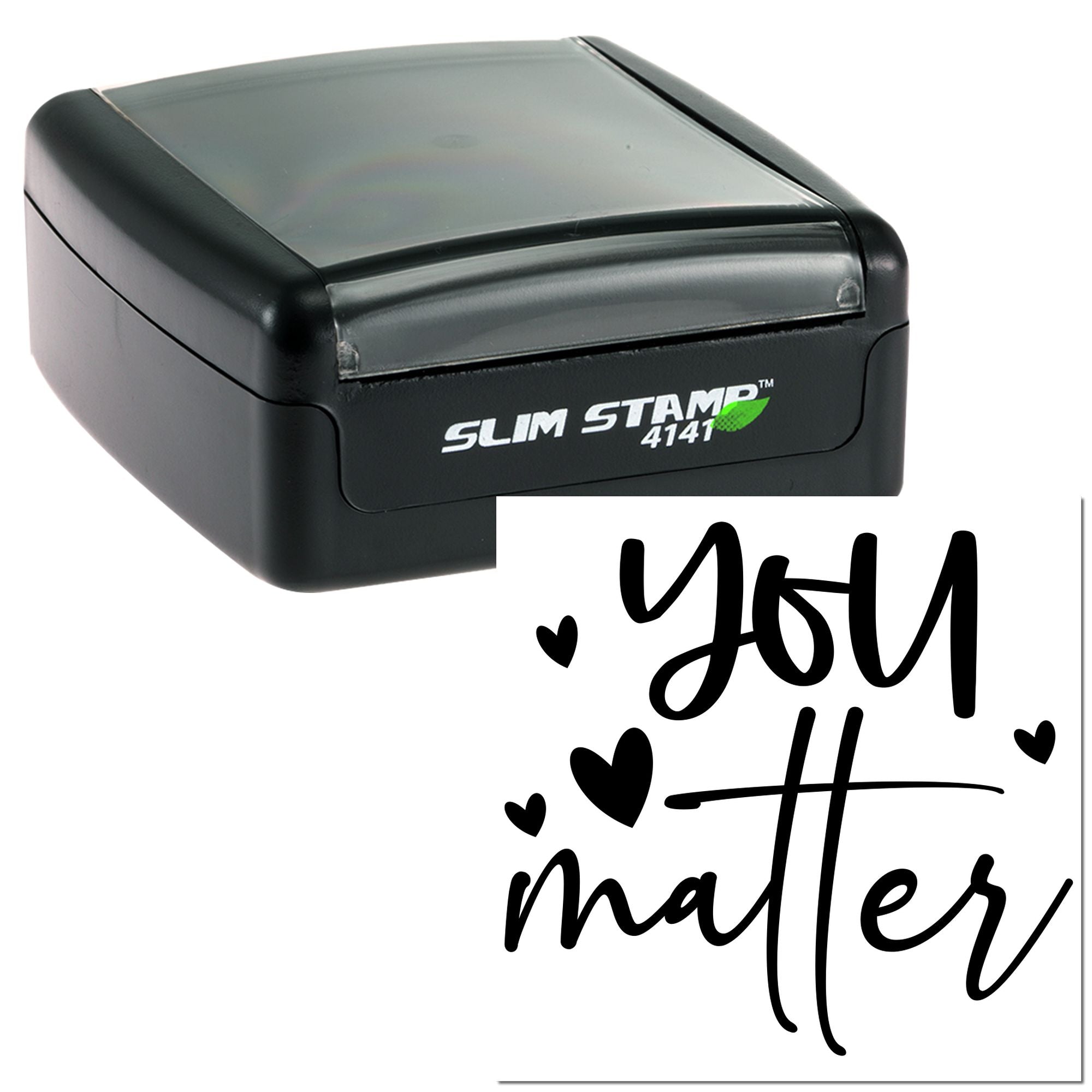 Slim Stamp 4141 self-inking rubber stamp with custom you matter design for heartfelt messages and stationery.