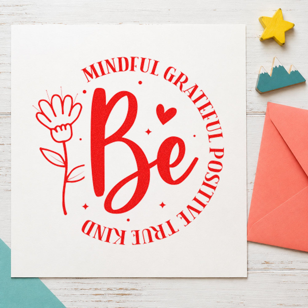 Be Mindful Grateful Positive rubber stamp shown in red ink, stamped for projects such as shelf oil labels.