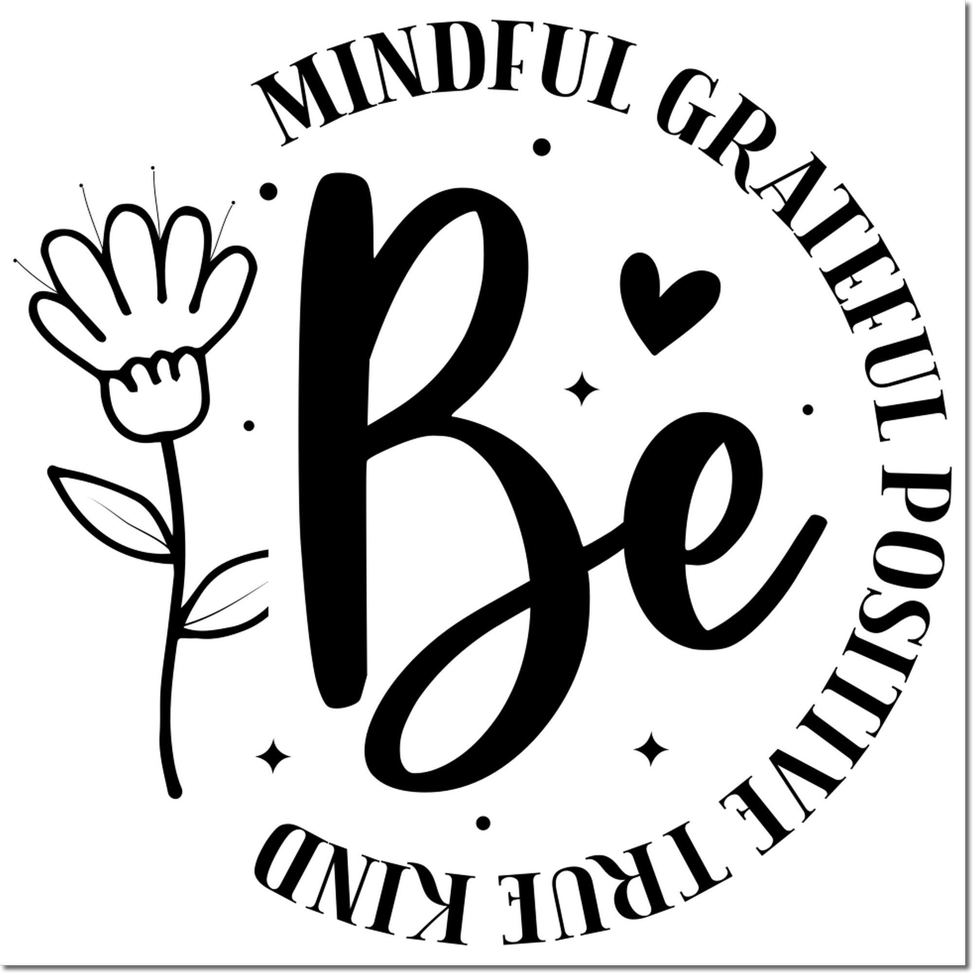 Mindful Be rubber stamp design with floral line art and inspirational words: graceful, truthful, kind, and thankful.