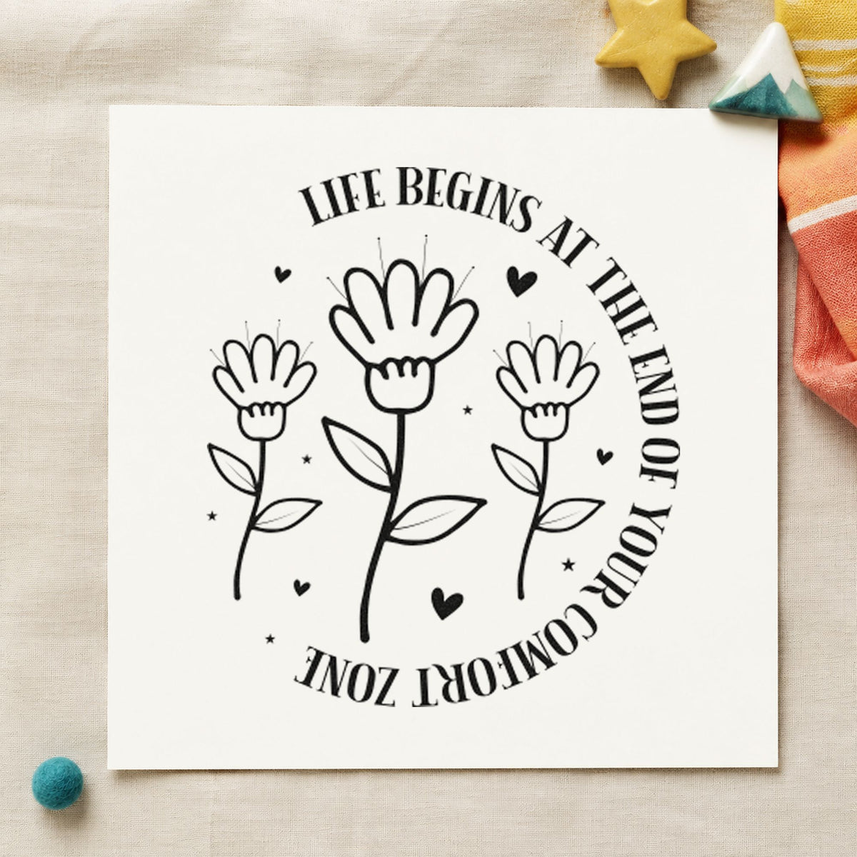 Life Begins Comfort Zone Flowers rubber stamp printed in black ink, ready for class step sheet and similar paper crafts.