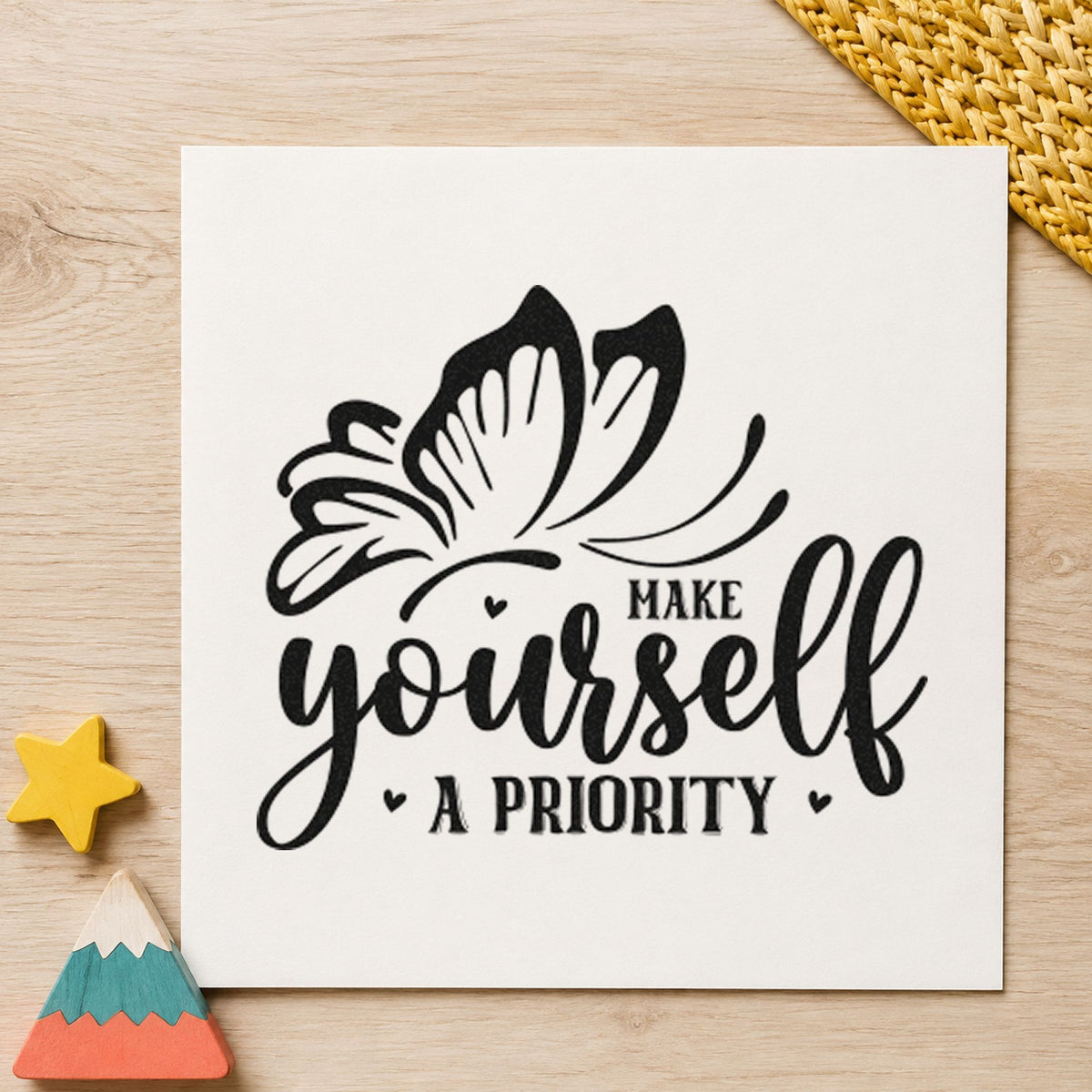 Make Yourself A Priority Butterfly rubber stamp printed in black ink, ready for weekly route sheet and similar paper crafts.