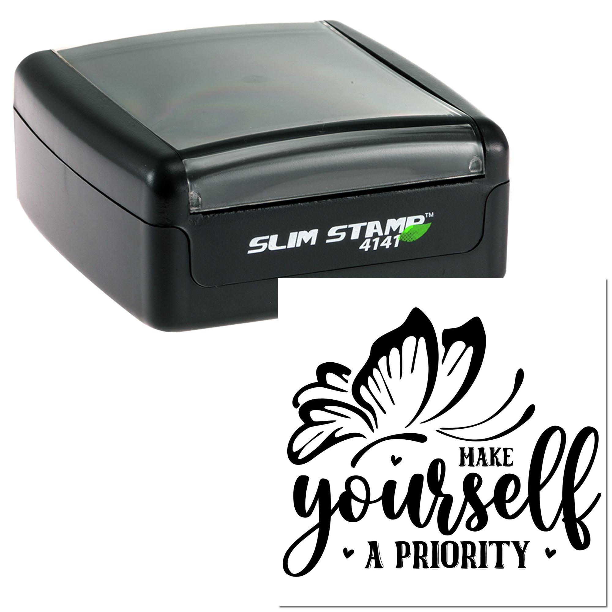 Slim Stamp 4141 custom rubber stamp imprint with butterfly and Make Yourself a Priority quote design