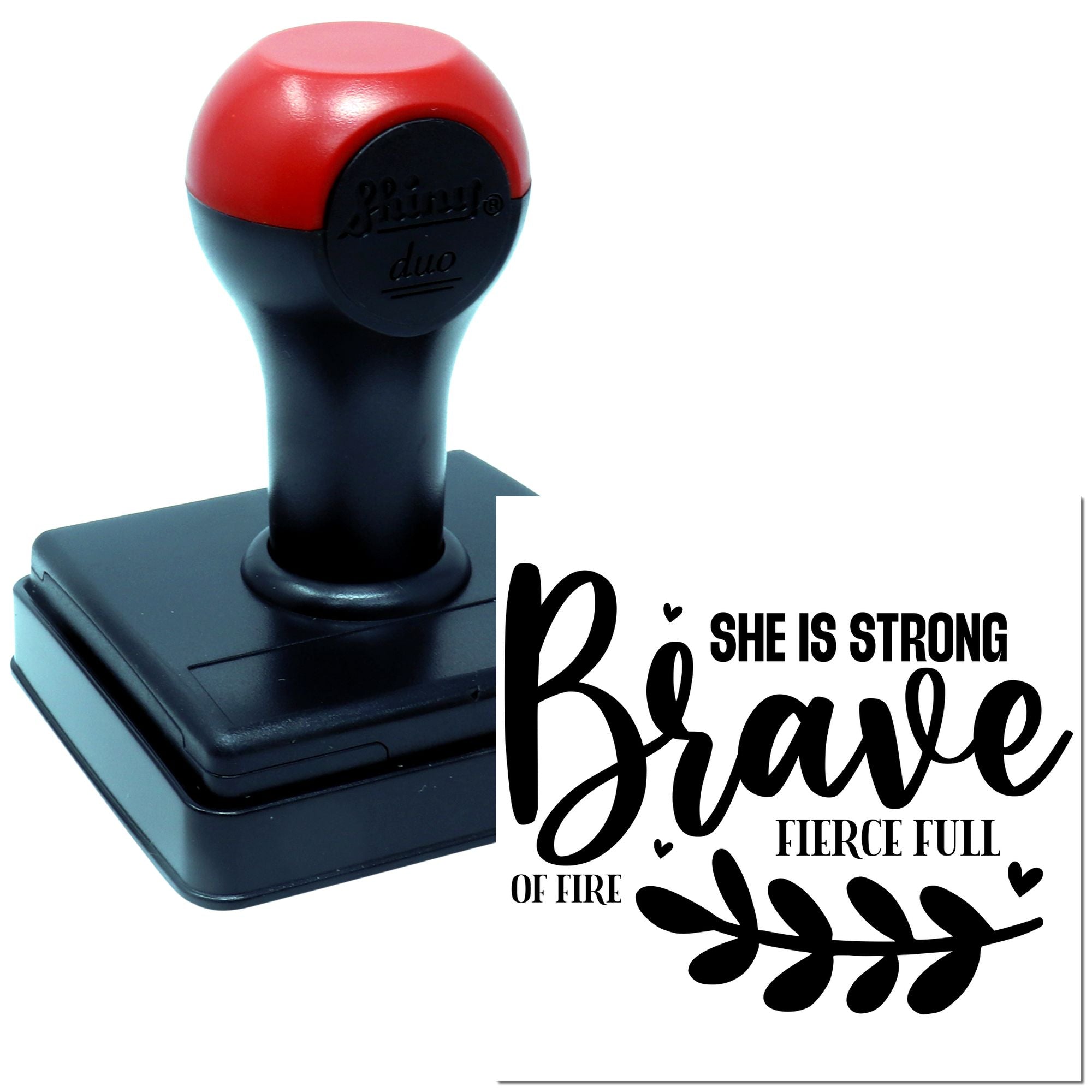 Self-inking rubber stamp with She Is Strong, Brave, Fierce, Full of Fire design for inspirational cards, crafts, and gifts.