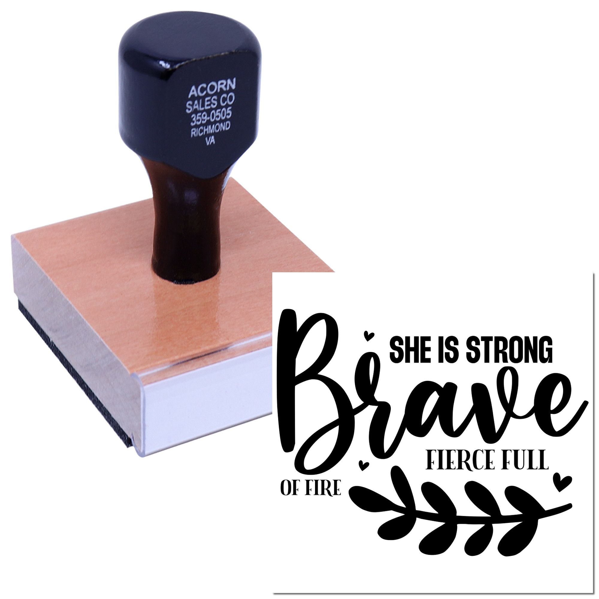 Custom rubber stamp with She Is Strong, Brave, Fierce, Full of Fire inspirational quote design.