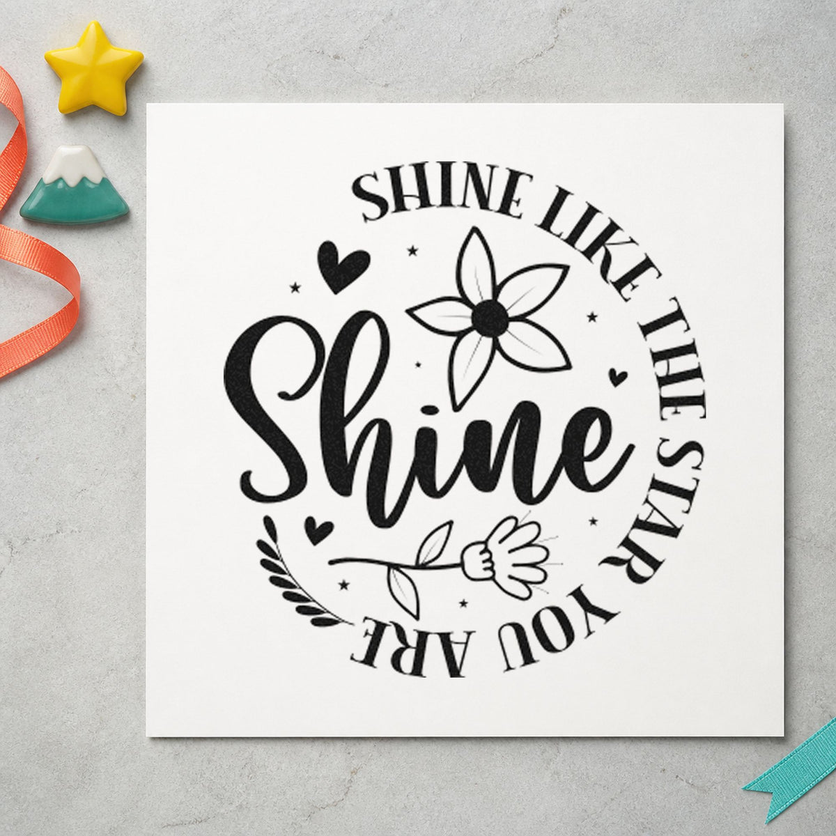 Shine Like Star You Are craft stamp in black ink on cardstock, an easy option for squad album page.