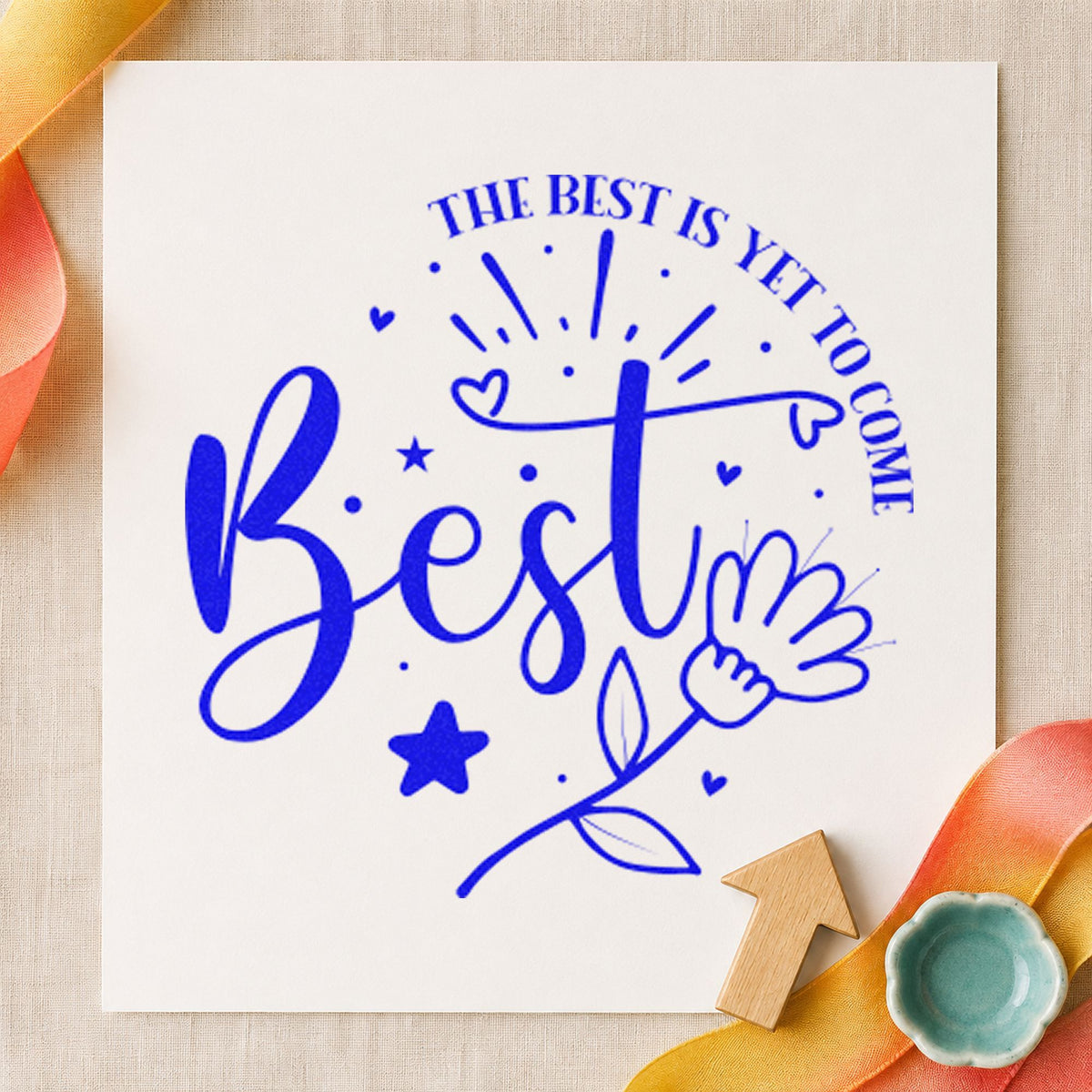 Best Is Yet To Come Floral craft stamp in blue ink on cardstock, an easy option for table runner printing.