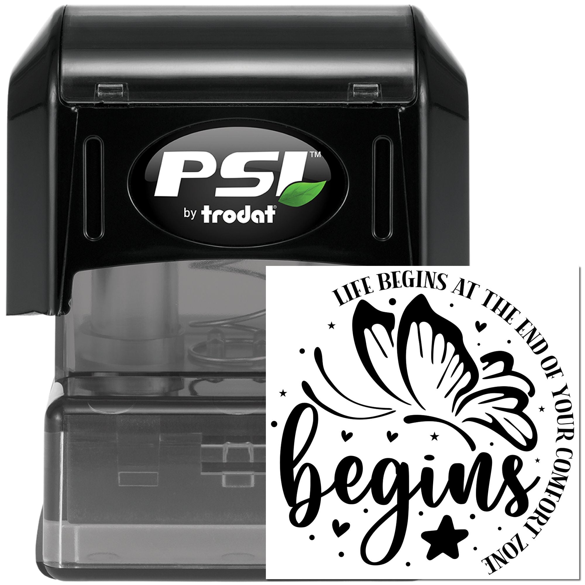 PSI by Trodat self-inking rubber stamp with butterfly design and Life begins at the end of your comfort zone quote.