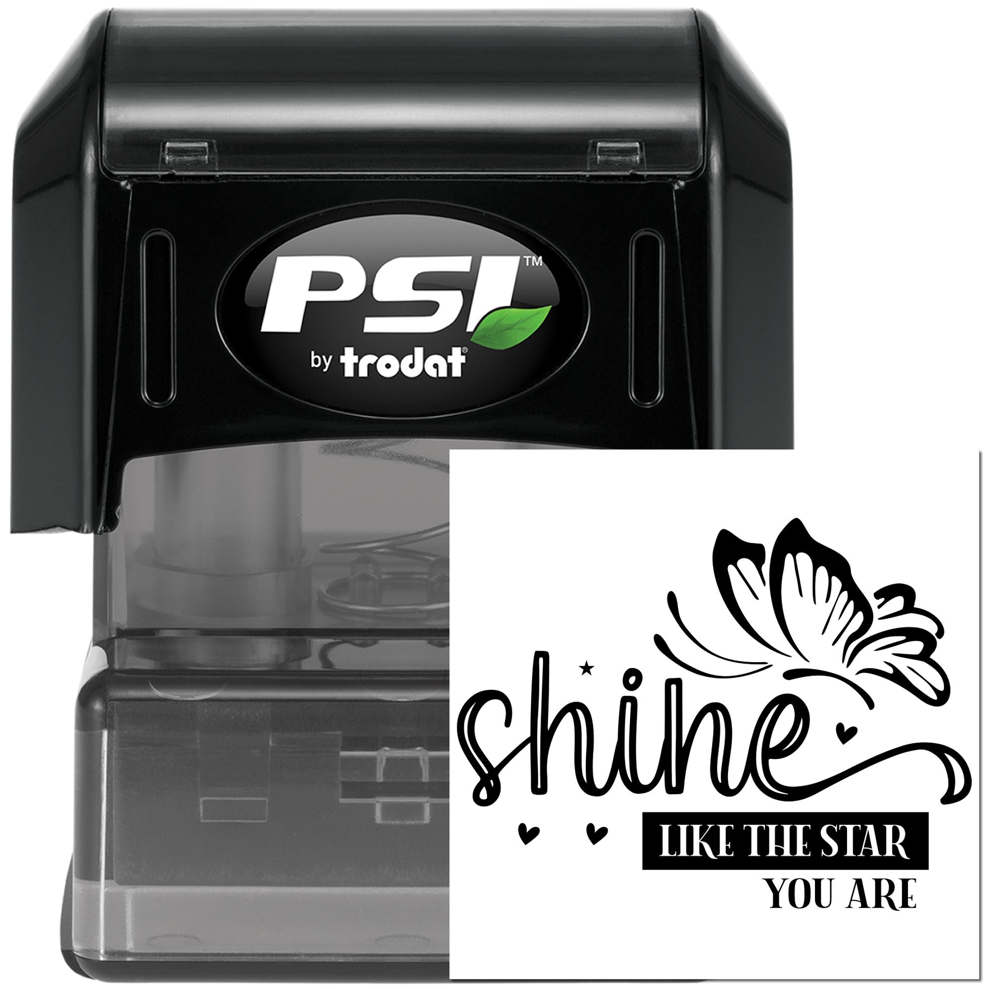 PSI by Trodat self-inking rubber stamp with custom butterfly design reading Shine Like the Star You Are