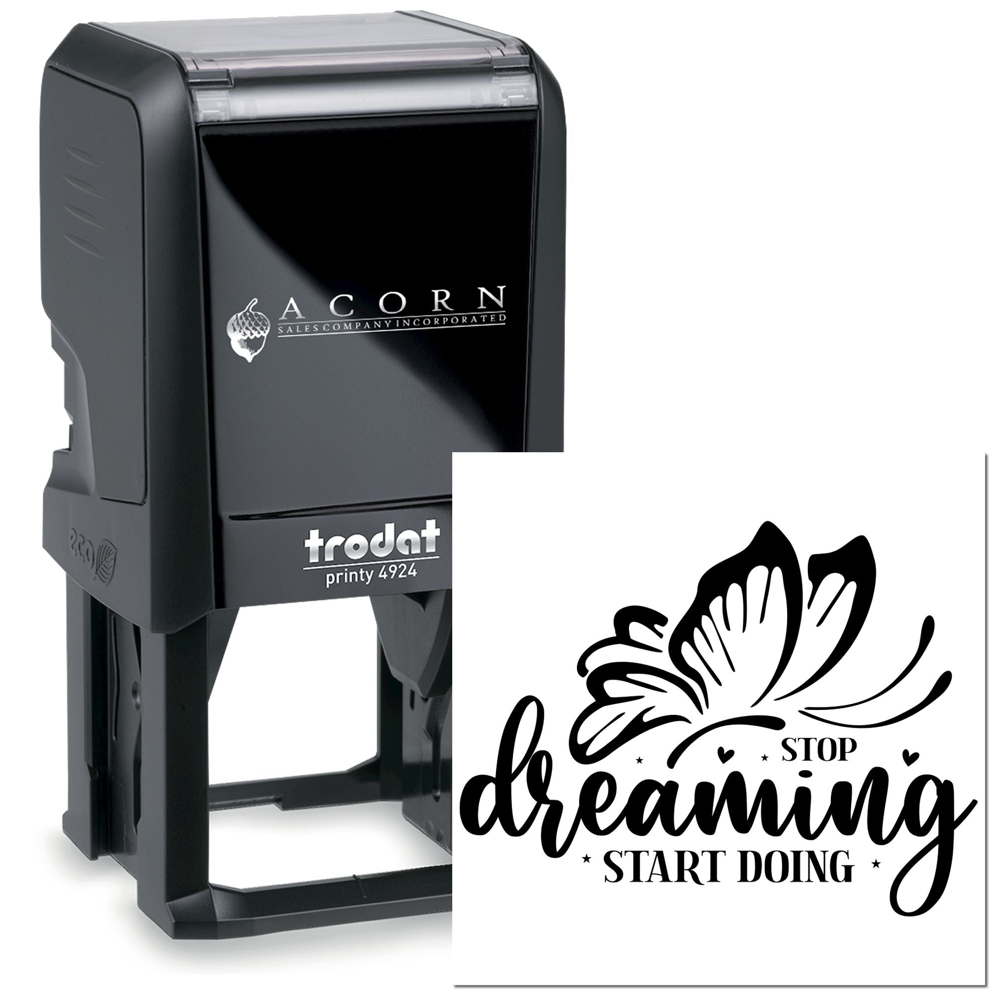 Custom Trodat Printy 4924 self-inking rubber stamp with butterfly quote design, stop dreaming, start doing.